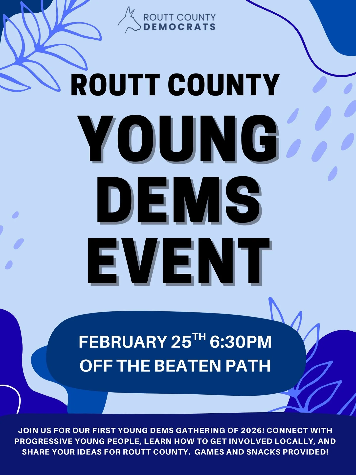 JOIN US FOR OUR FIRST YOUNG DEMS GATHERING OF 2026. 🎉

CONNECT WITH PROGRESSIVE YOUNG PEOPLE, LEARN HOW TO GET INVOLVED LOCALLY, AND SHARE YOUR IDEAS FOR ROUTT COUNTY. GAMES AND SNACKS PROVIDED! 🥳