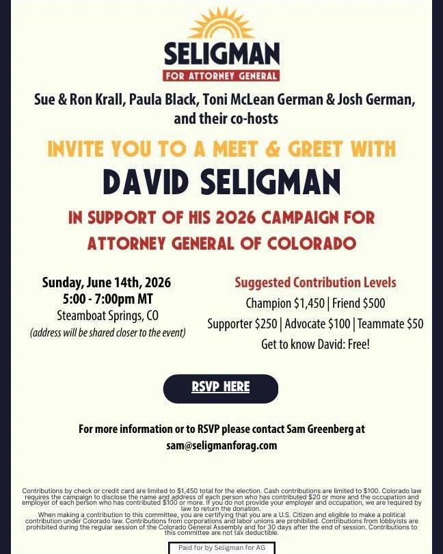 Team Routt Dems equally and enthusiastically support all Democratic Party Primary Ballot Candidates!  RSVP to Colorado Attorney General Candidate David Seligman's local Meet &amp; Greet at:  https://secure.actblue.com/donate/seligman-steamboat-june14