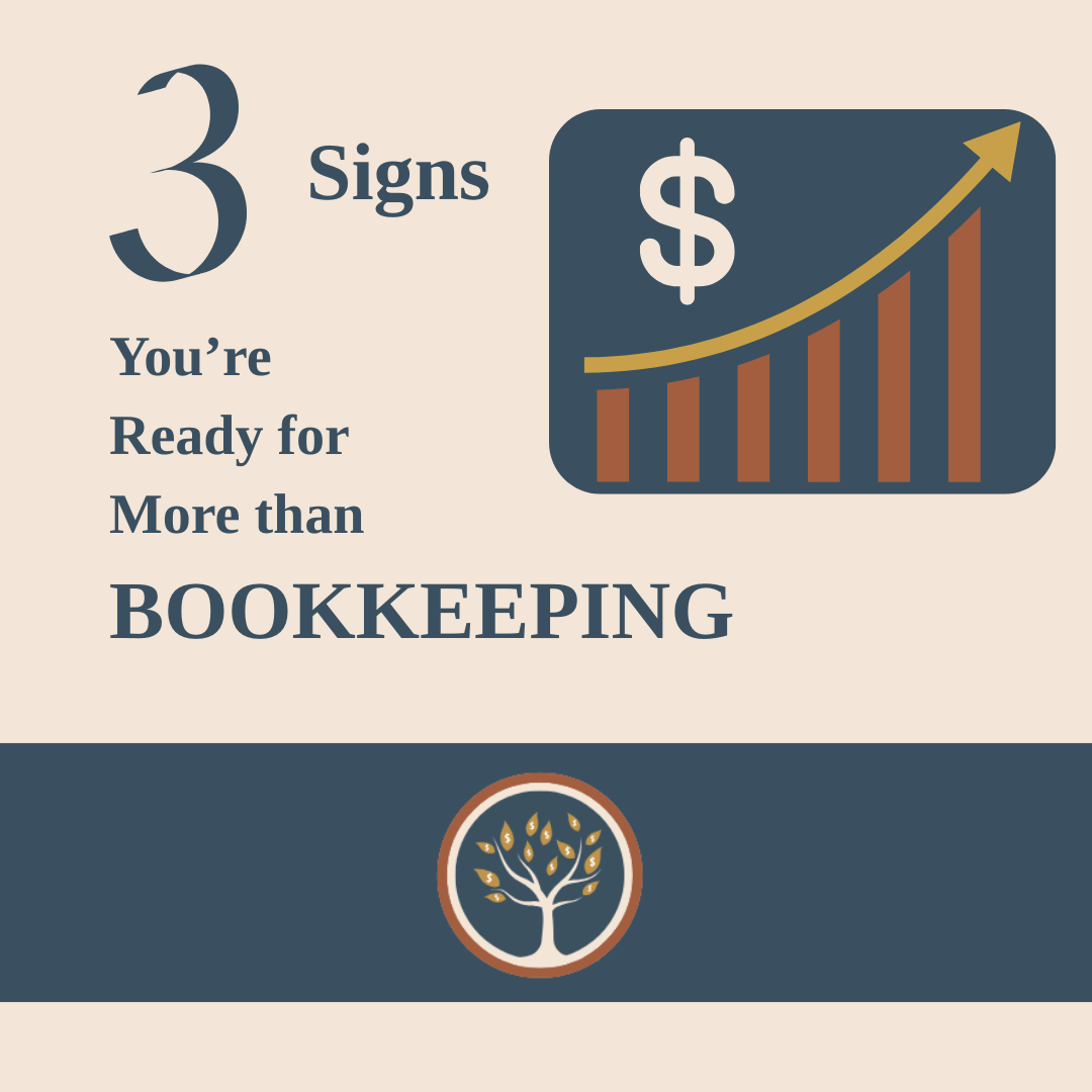 3 Signs You’re Ready for More Than Bookkeeping