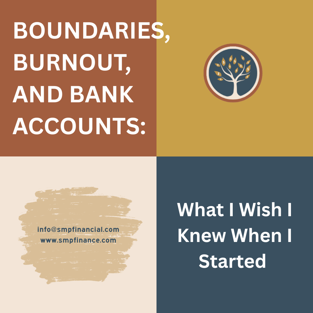 Boundaries, Burnout, and Bank Accounts: What I Wish I Knew When I Started