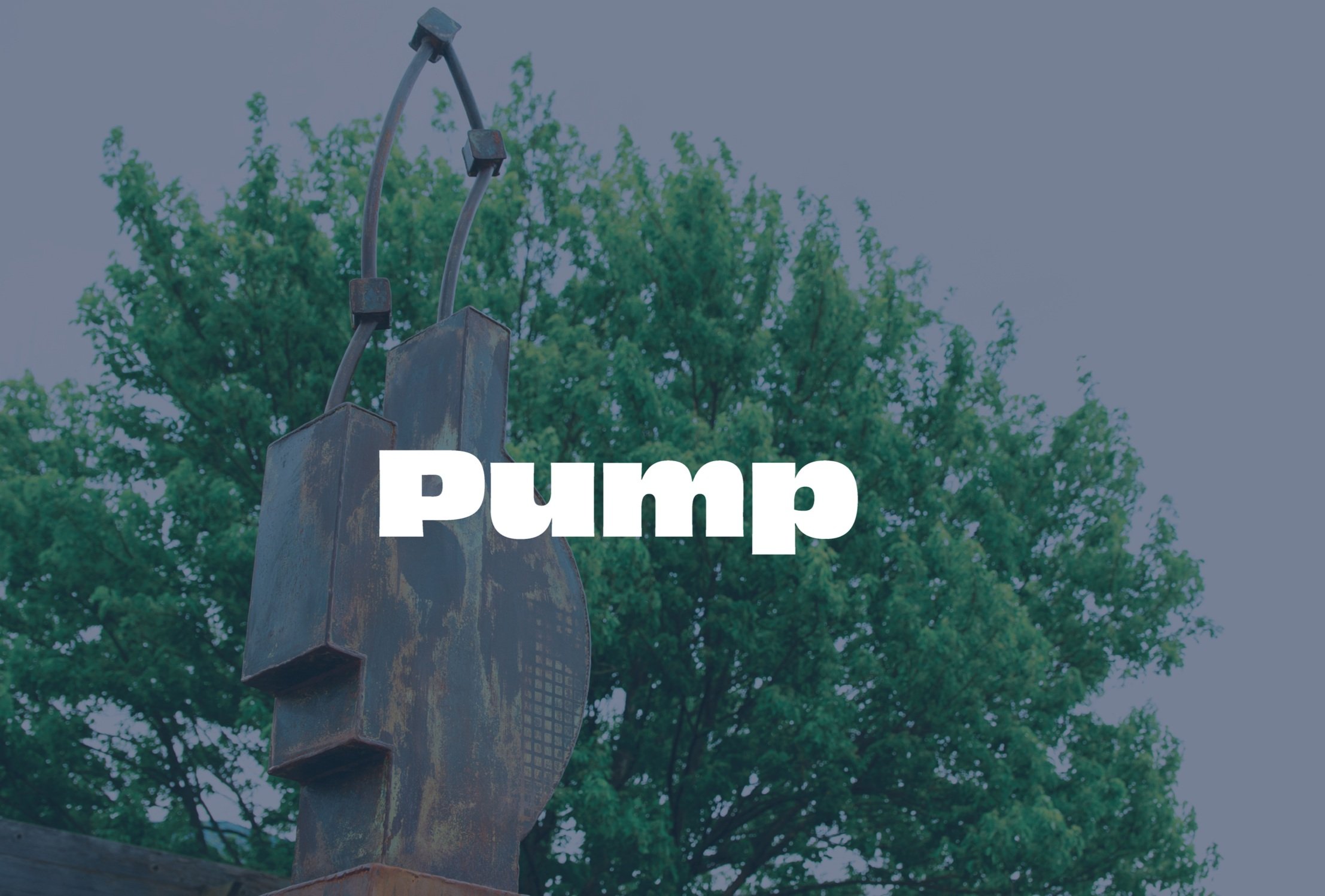 Pump by Matt Moyer