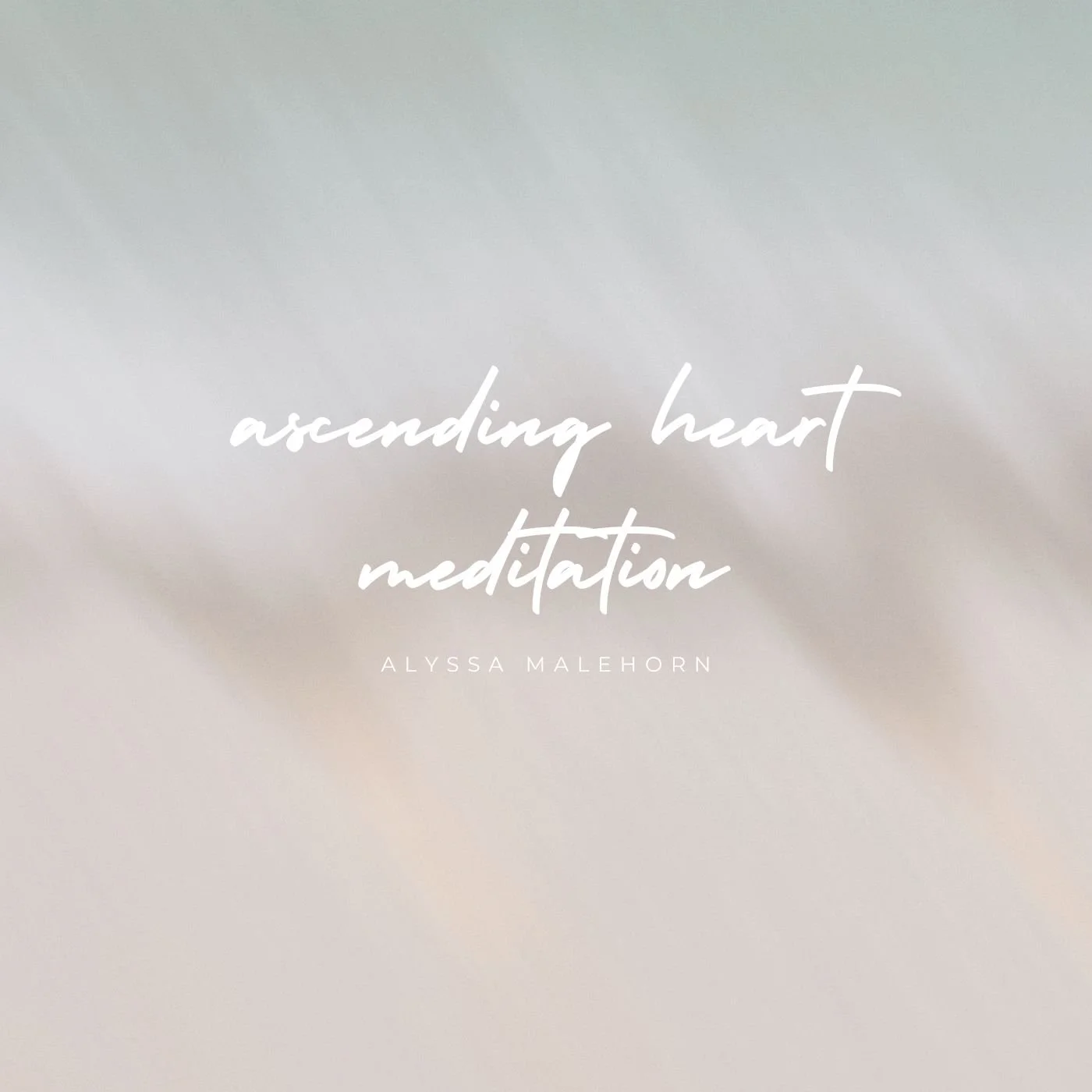 The Ascending Heart Meditation