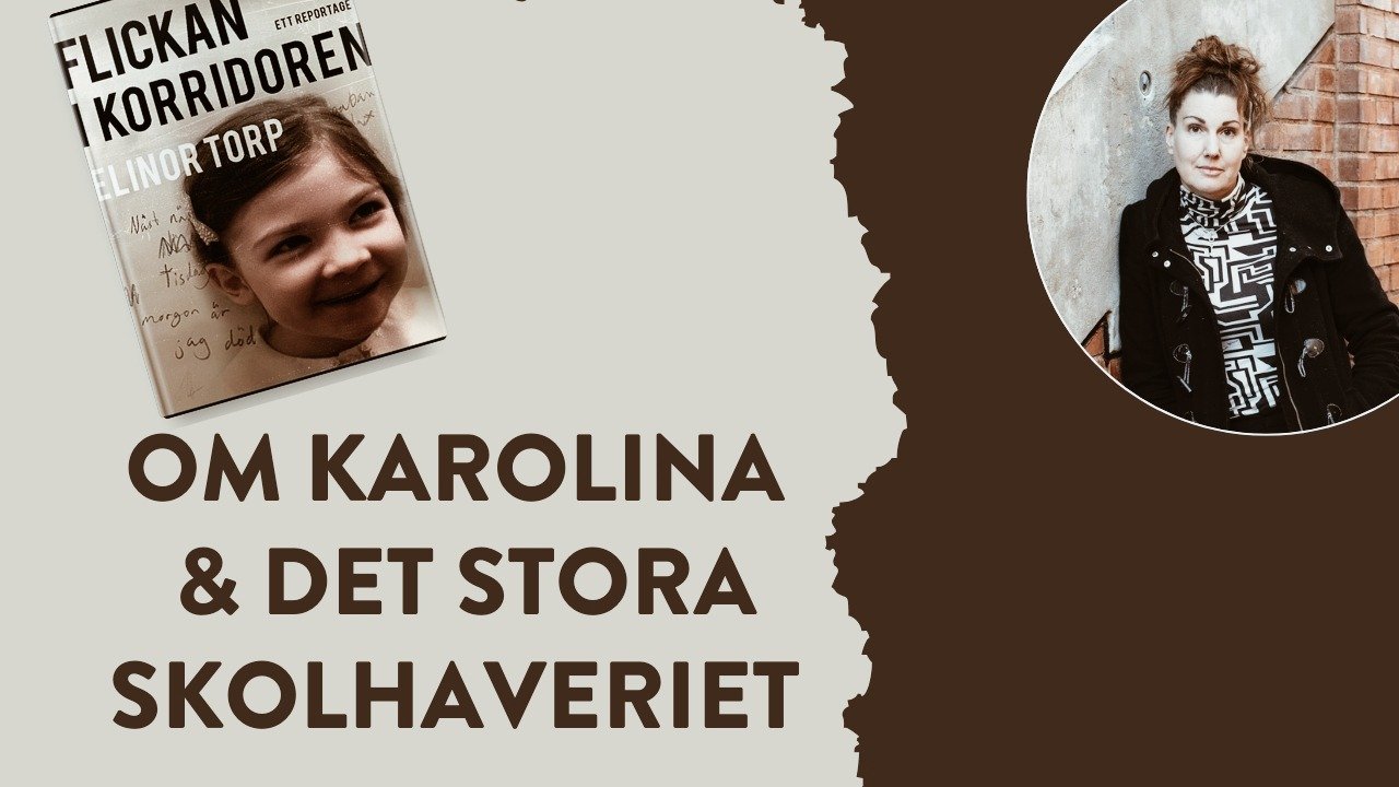 Karolina, flickan i korridoren - Elinor Torp
