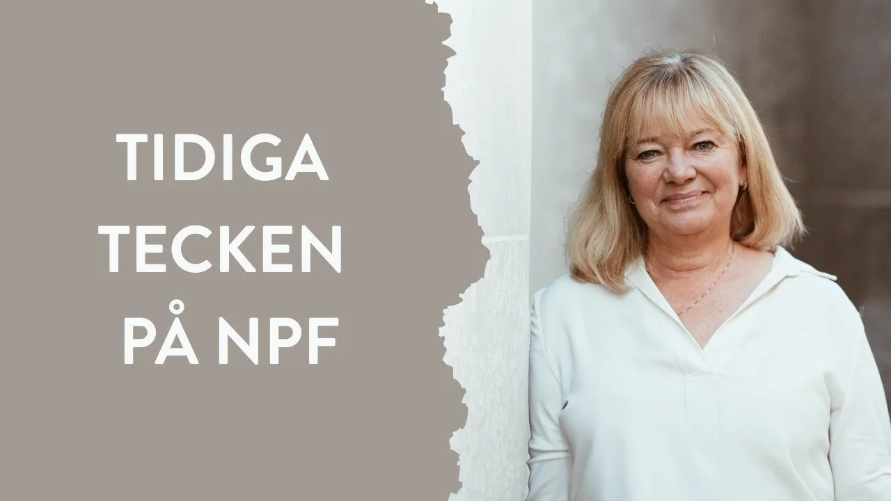 Barnsjuksköterskan Birgitta Klang om tidiga tecken på NPF