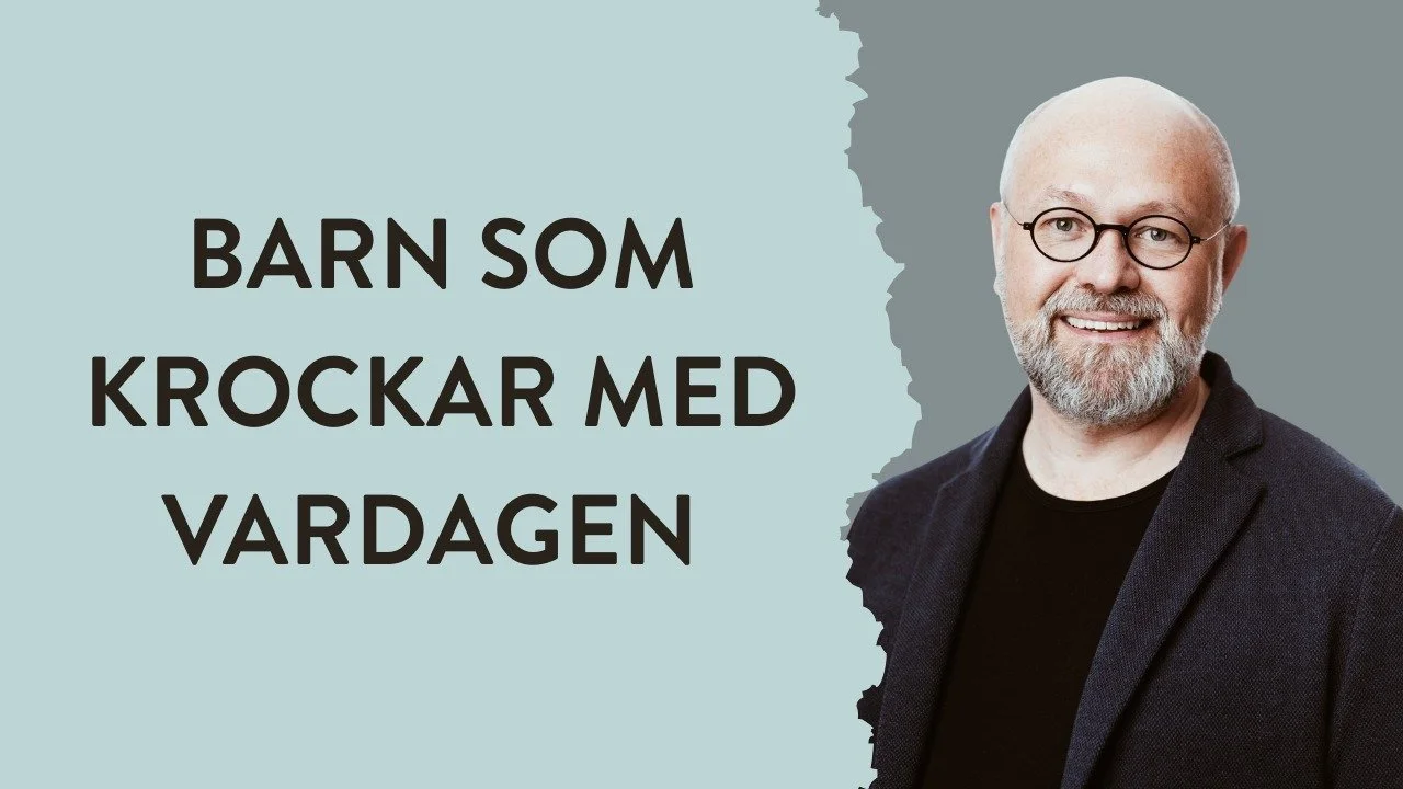 Psykologen David Edfelt - Barn som krockar med vardagen