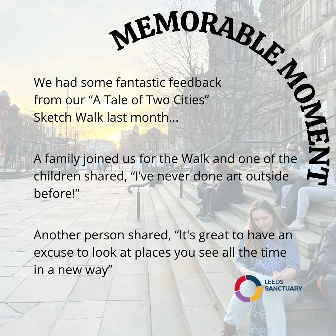 Group of people sitting on stairs in a city park, with a banner reading 'Memorable Moment' and text about feedback from a sketch walk organized by Leeds Sanctuary.