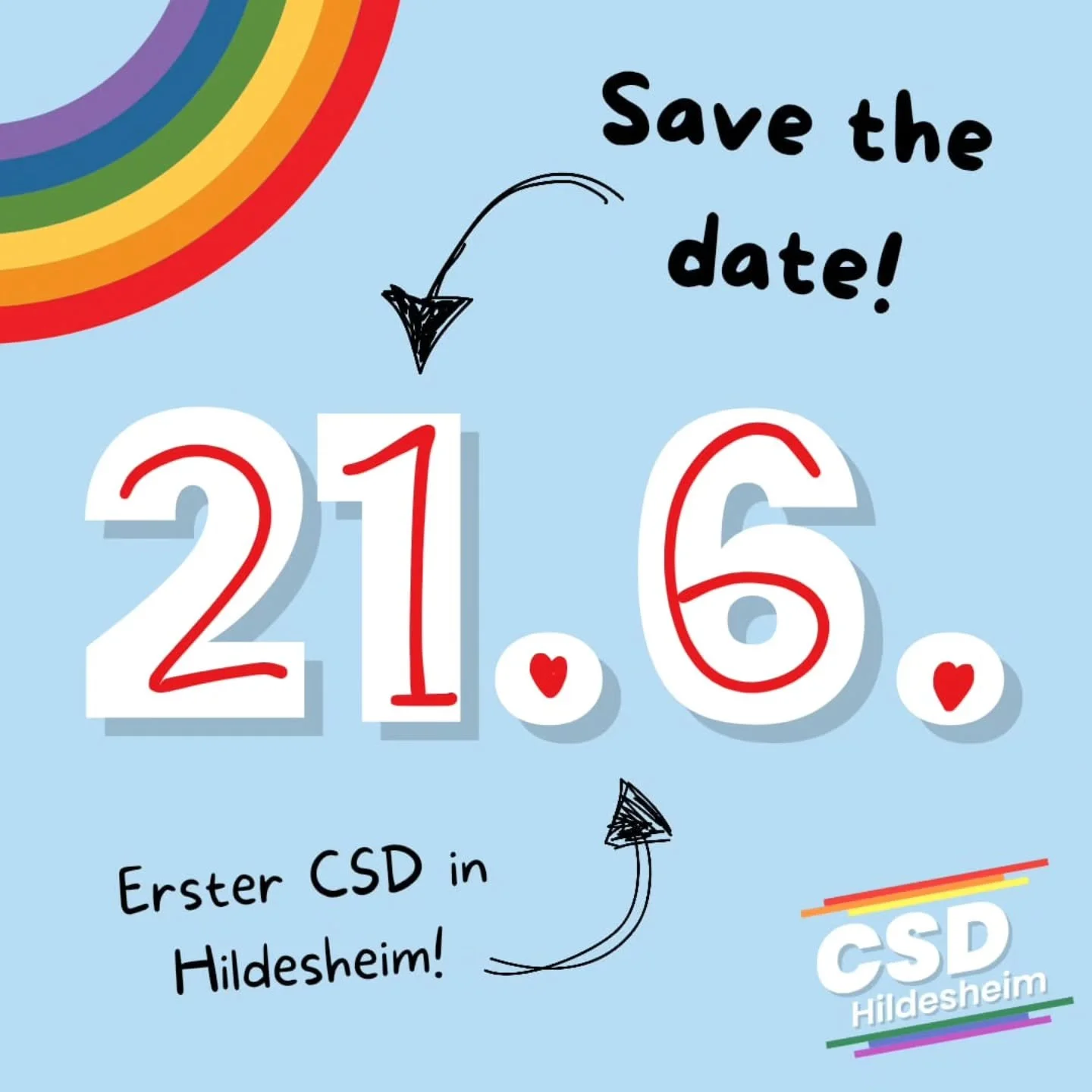 🌈 Save the Date! 
Am 21. Juni ist es endlich soweit: Der erste CSD in Hildesheim findet statt! 🏳️&zwj;🌈🏳&zwj;⚧
Sei dabei und setz mit uns ein Zeichen f&uuml;r queere Rechte und Vielfalt! 💪❤️