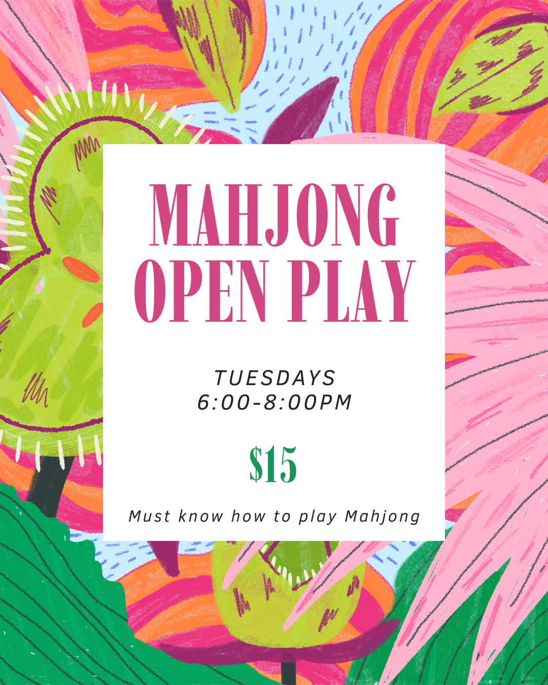 Mahjong Open Play - Tuesday - 4/28