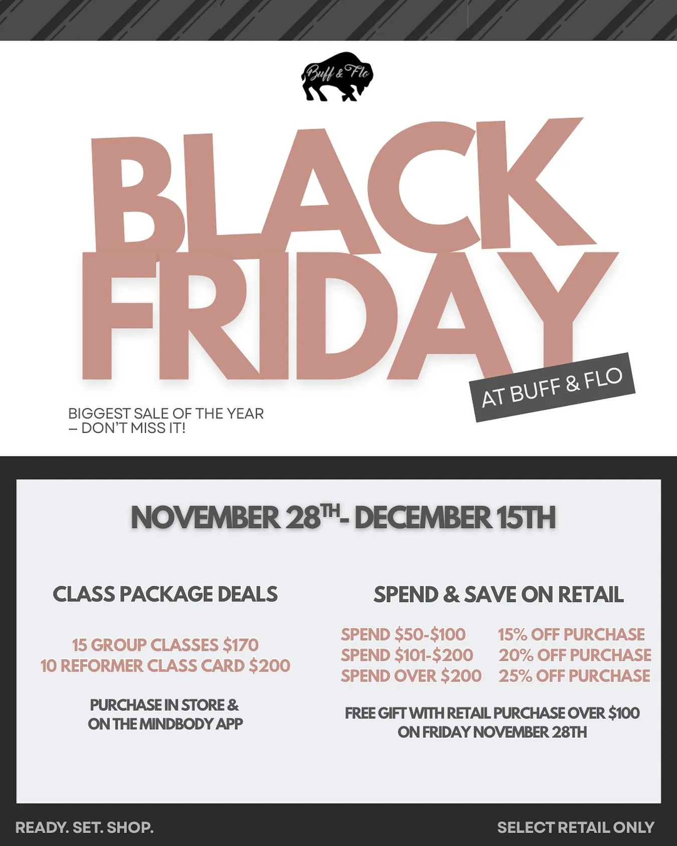 🤍 It&rsquo;s the most wonderful time to treat yourself! 🤍
Black Friday deals are coming to Buff &amp; Flo and you won&rsquo;t want to miss out! Shop retail + class package specials starting Friday, November 28th - available through December 15th. 
