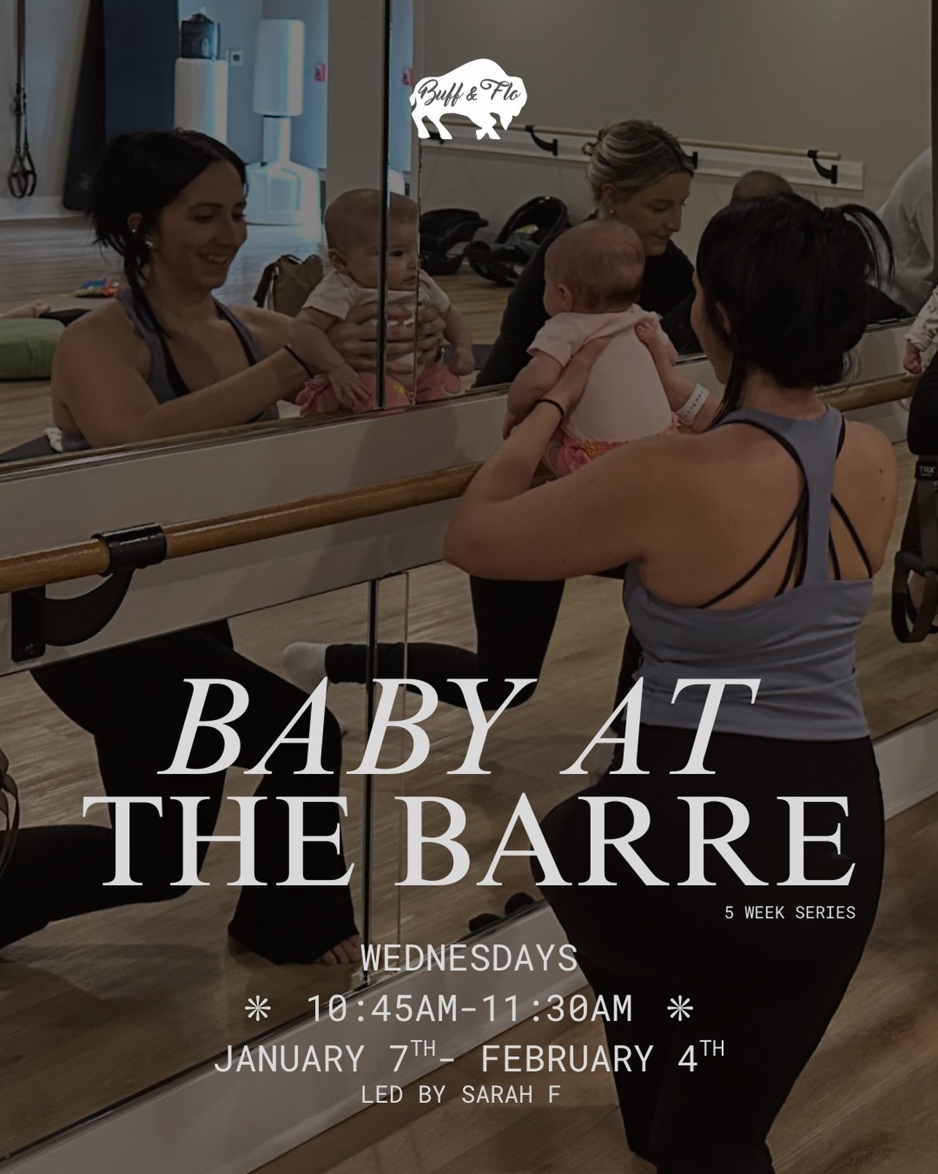Mamas &amp; Babes, join Sarah at the Barre to kick off the new year for Baby at the Barre! Wear your little one for this fun, low impact barre class. Moms will get to bond with their baby, release stress and anxiety, stretch and tone their entire bod