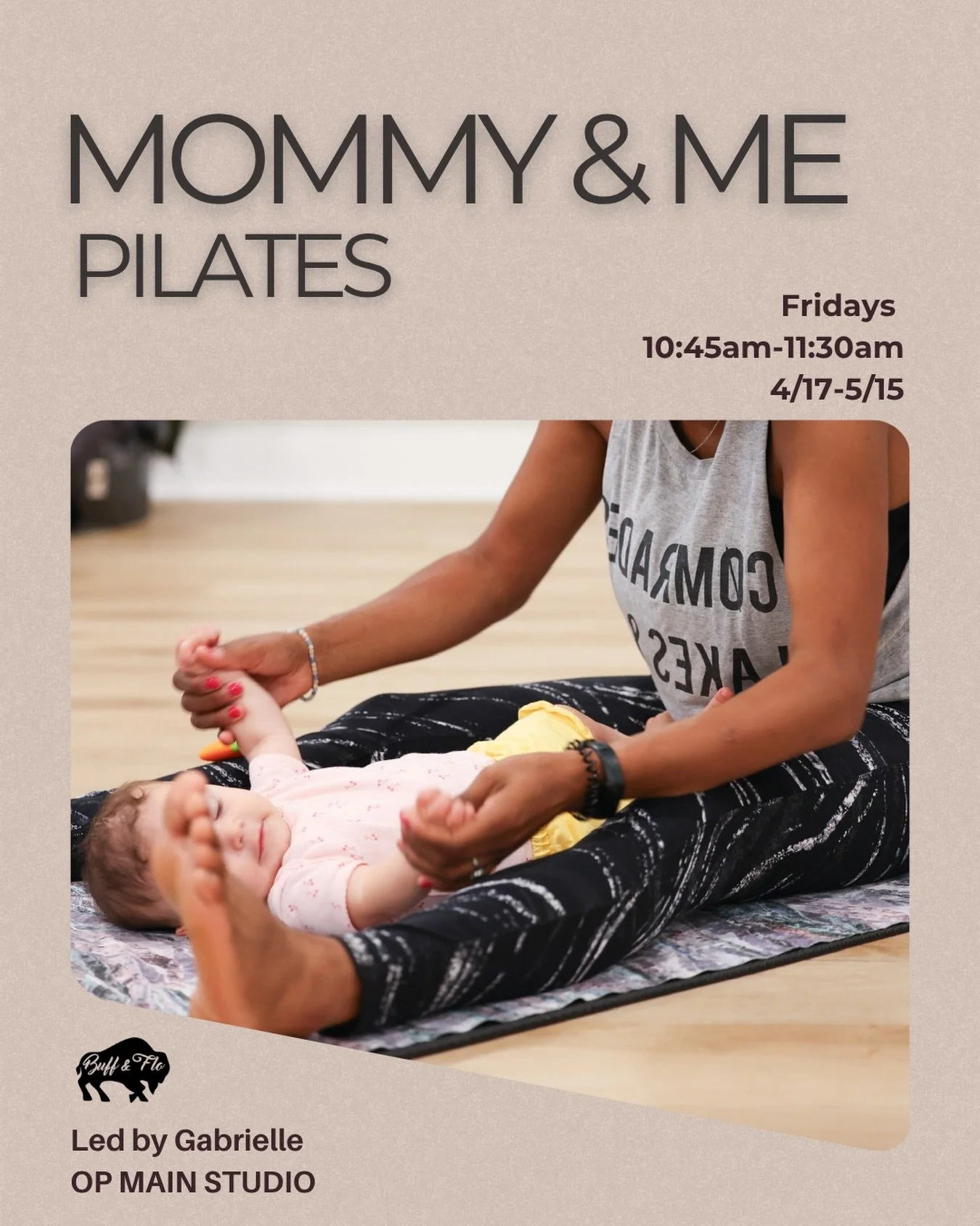 ✨Introducing Mommy &amp; Me Pilates at Buff &amp; Flo✨ 

This class is thoughtfully designed for mamas and their little ones. Led by Gabrielle @geebs31 , certified Pilates instructor with specialized training in pre- and postnatal movement, this clas