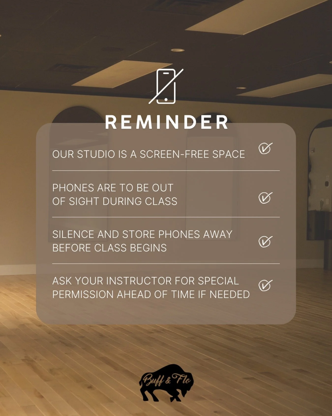A gentle reminder to keep our studios at Buff &amp; Flo a screen free space during class time 🤍 

Help us create a place where you can unplug, reset and  reconnect with your body and feel the energy in the room! 

We LOVE seeing your photos in the s