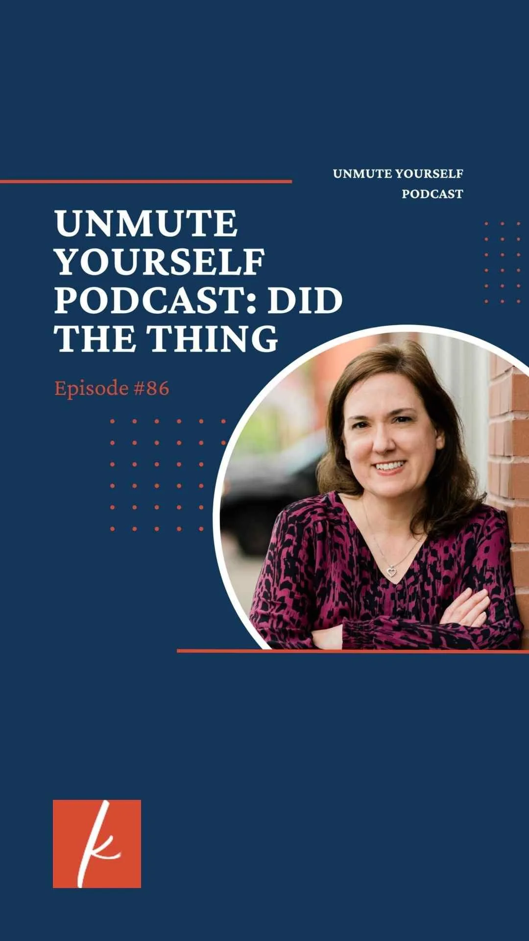 Unmute Yourself Podcast</a> I Did The Thing Series