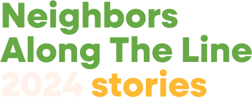 Text reading 'Neighbors Along The Line 2024 stories' with 'Neighbors Along The Line' in green and bold, '2024' in white, and 'stories' in orange.