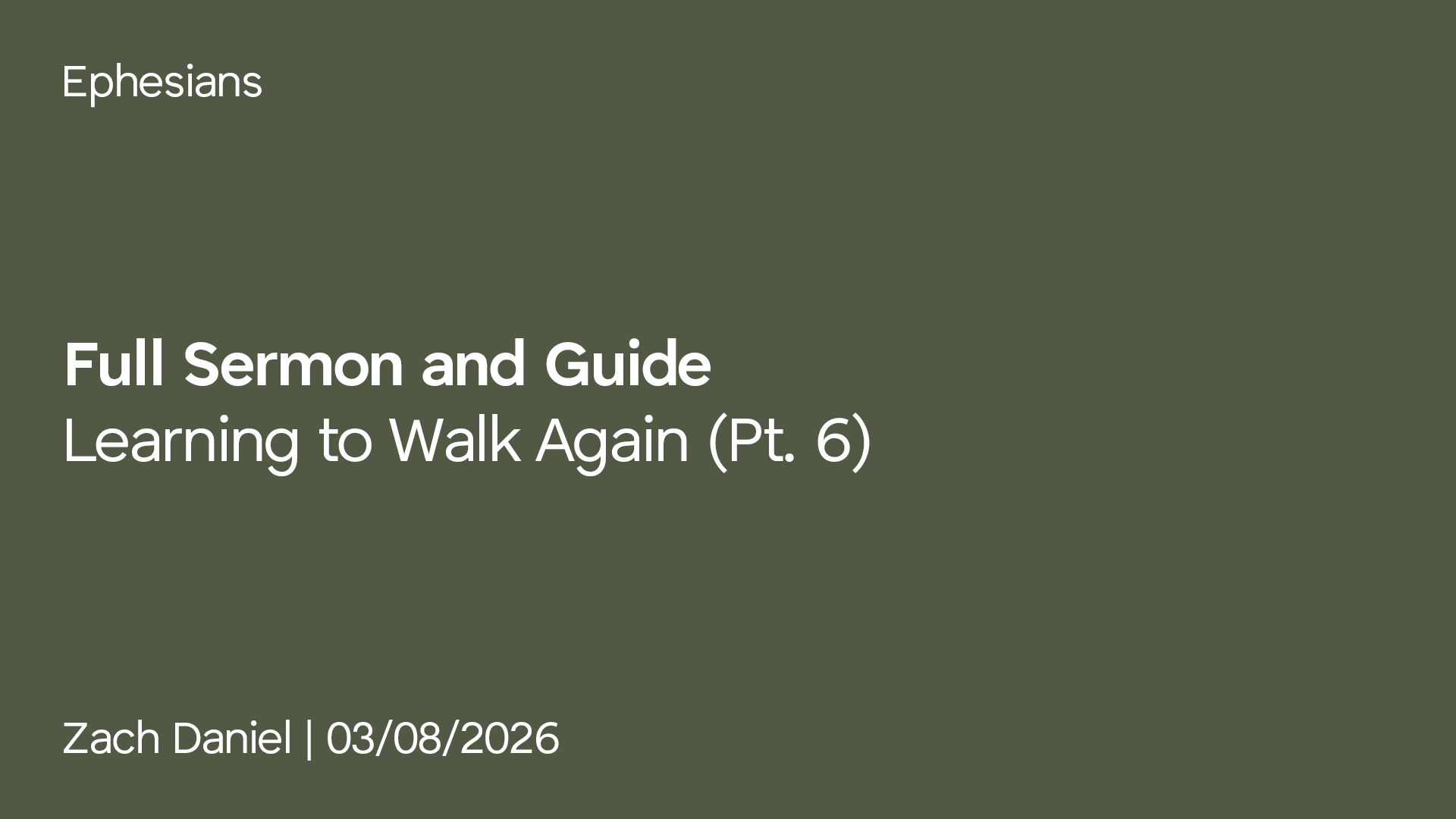 Learning to Walk Again: Ephesians Pt. 6
