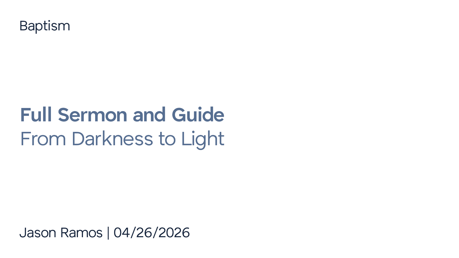 From Darkness to Light