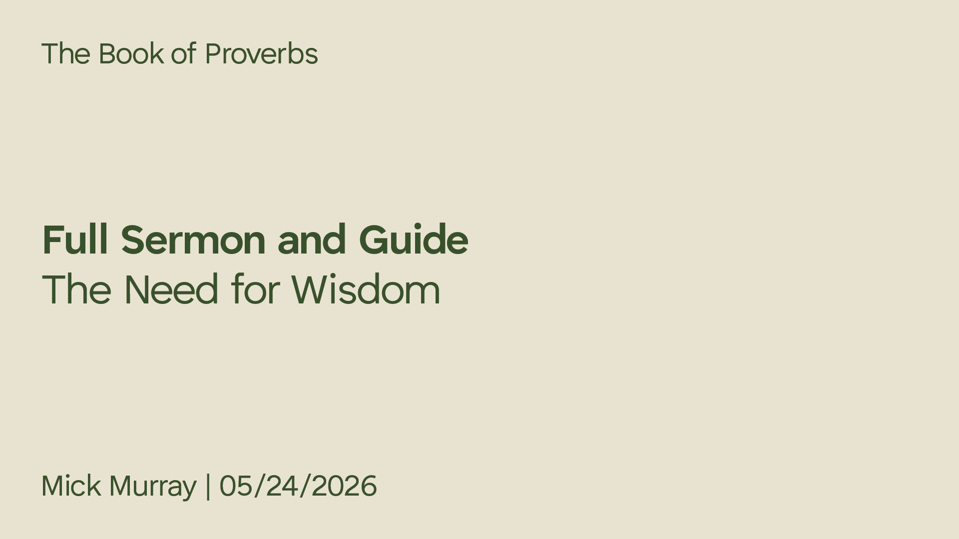 The Need for Wisdom: Proverbs Pt.1