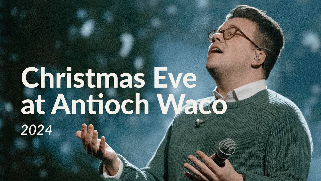 Antioch Waco's Christmas Eve Service | 2024