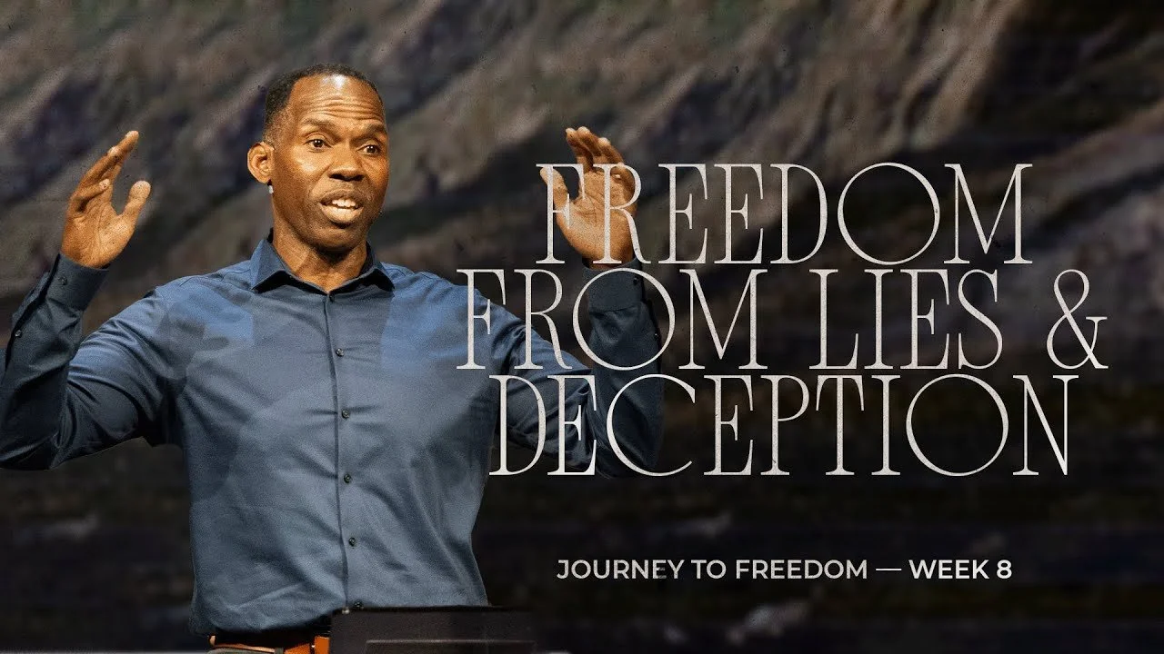 Journey To Freedom Pt 8 // Freedom from Lies &amp; Deception // John 8: 31-32