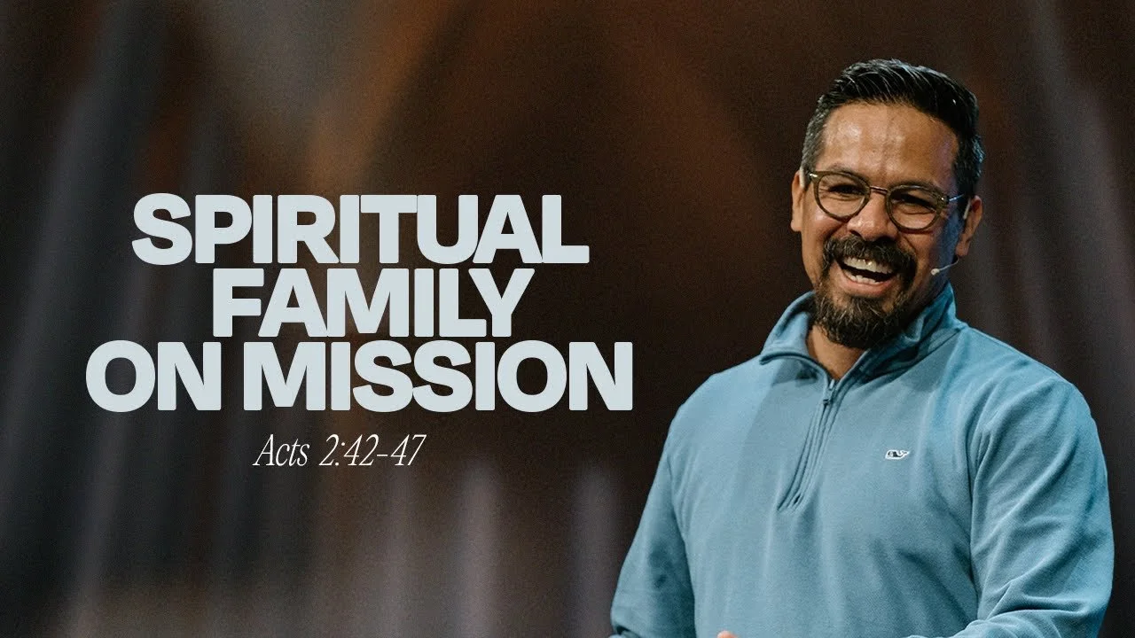 Spiritual Family on Mission — Acts 2:42-47