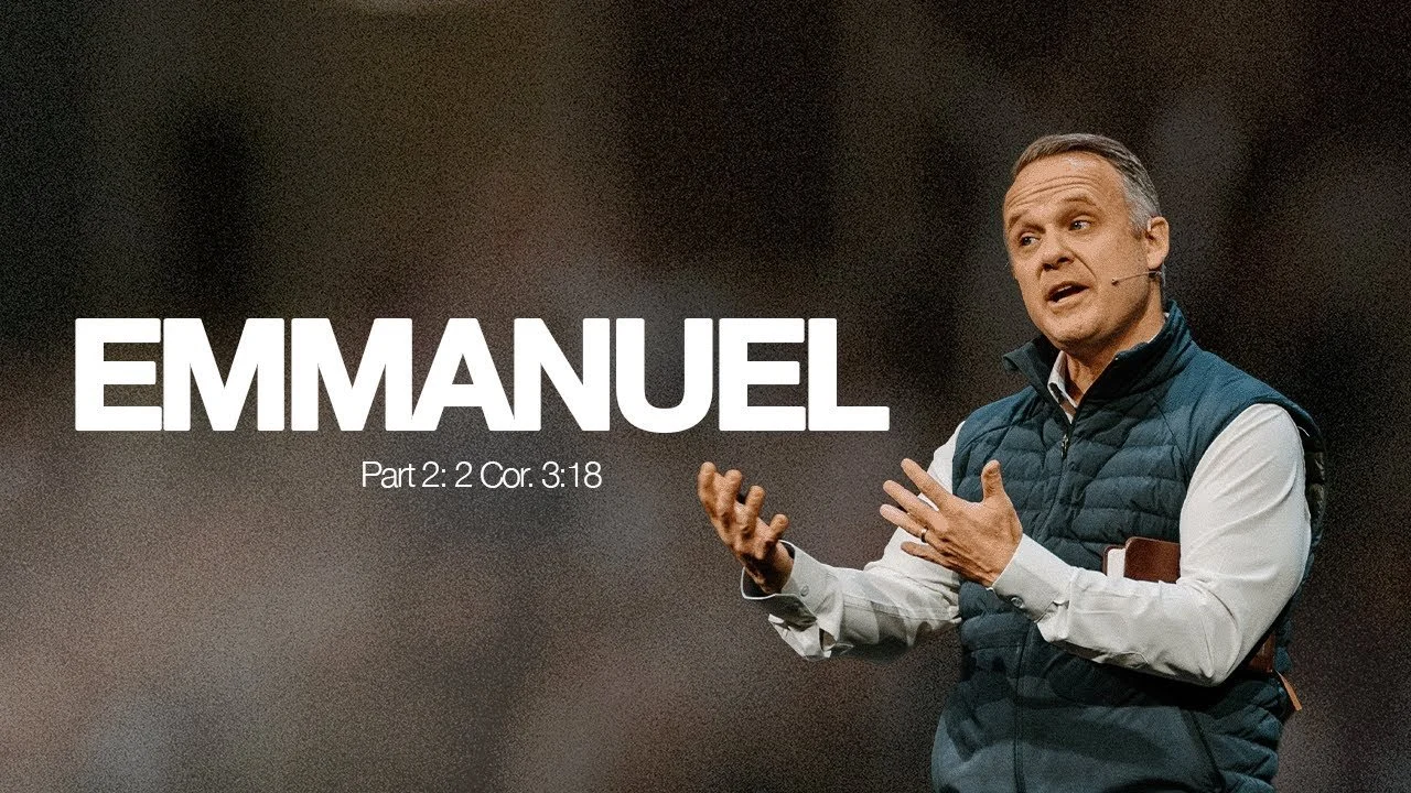 Emmanuel, Part 2 — 2 Corinthians 3:18