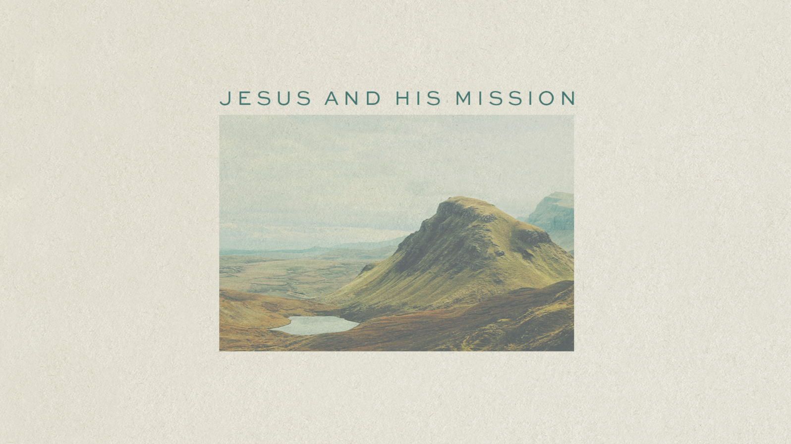 Jesus and His Mission