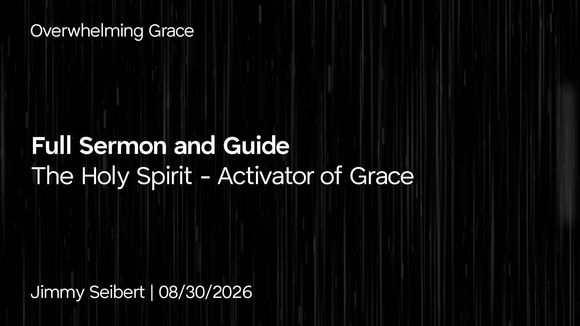 The Holy Spirit: Activator of Grace - John 14:16-18