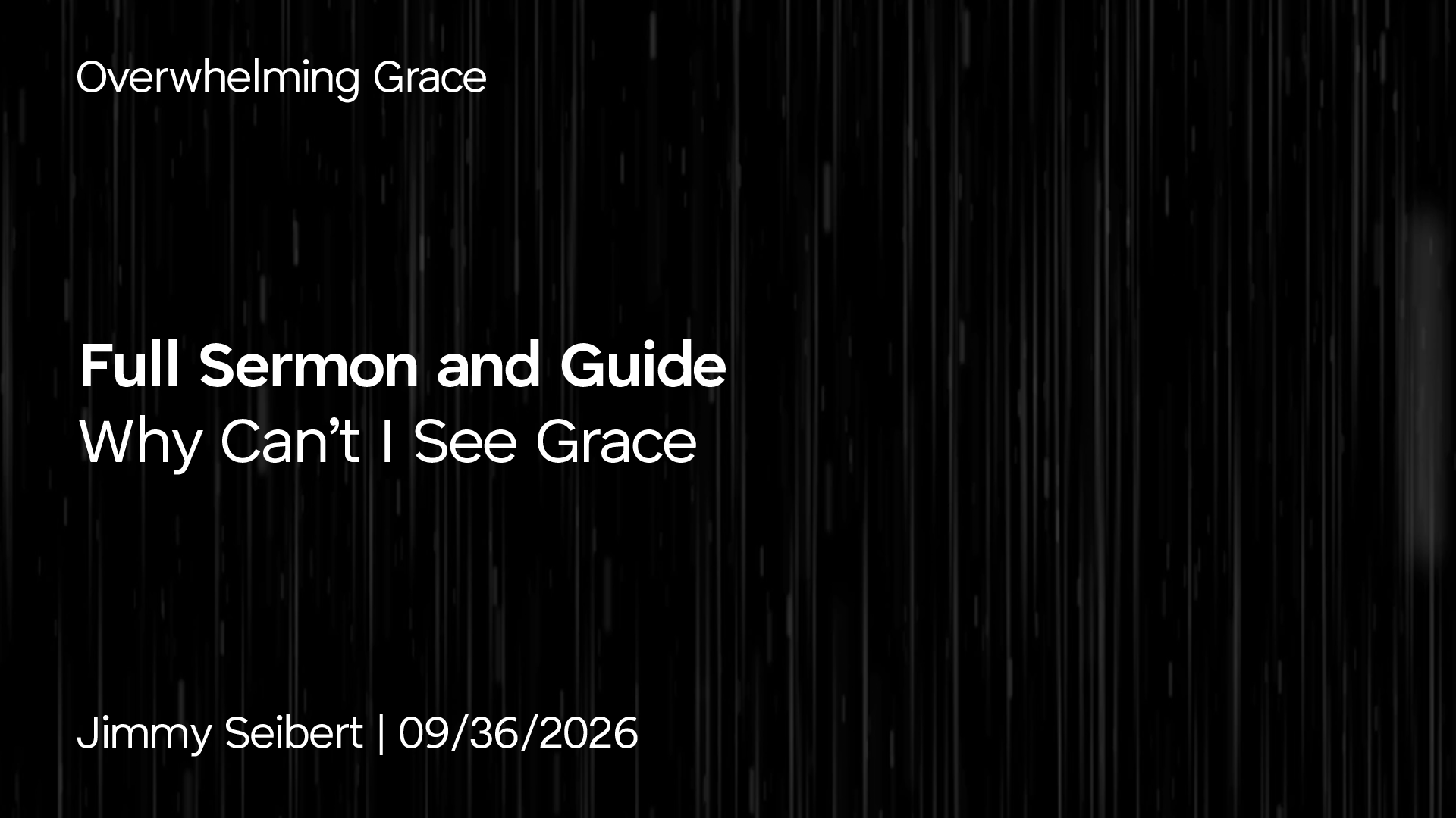 Why Can’t I See Grace?