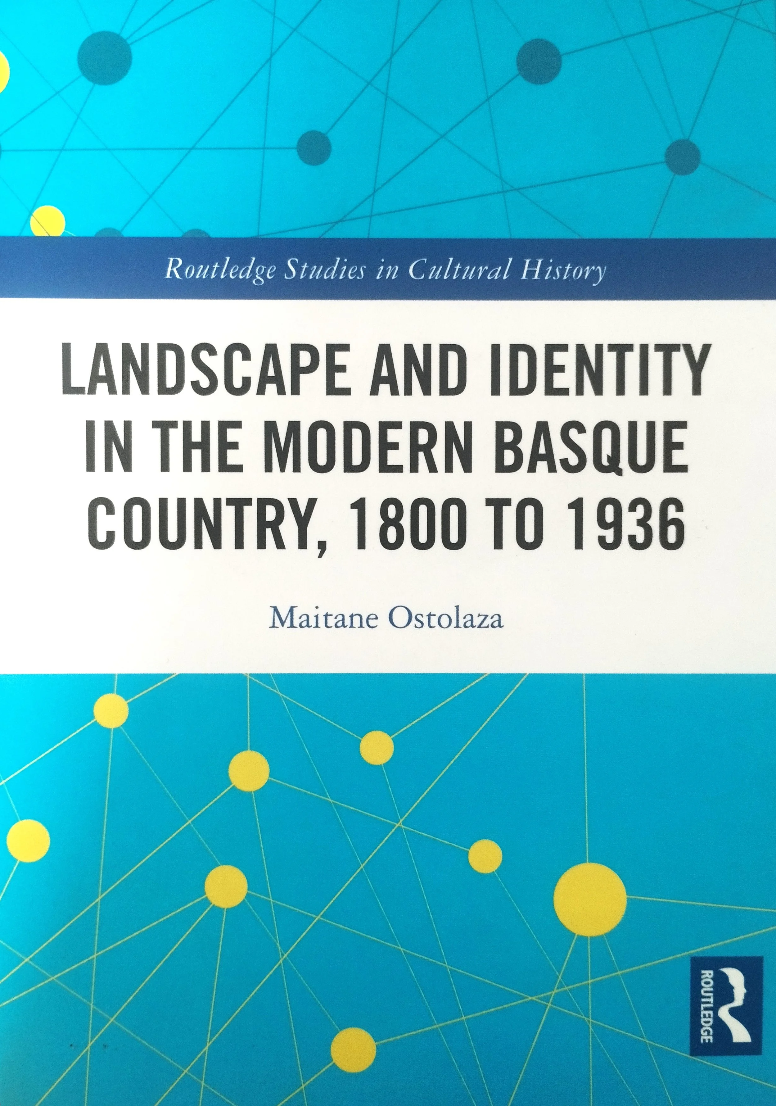 Portada de libro titulado 'Landscape and Identity in the Modern Basque Country, 1800 to 1936' por Maitane Ostolaza. Traducido por Niall Cullen