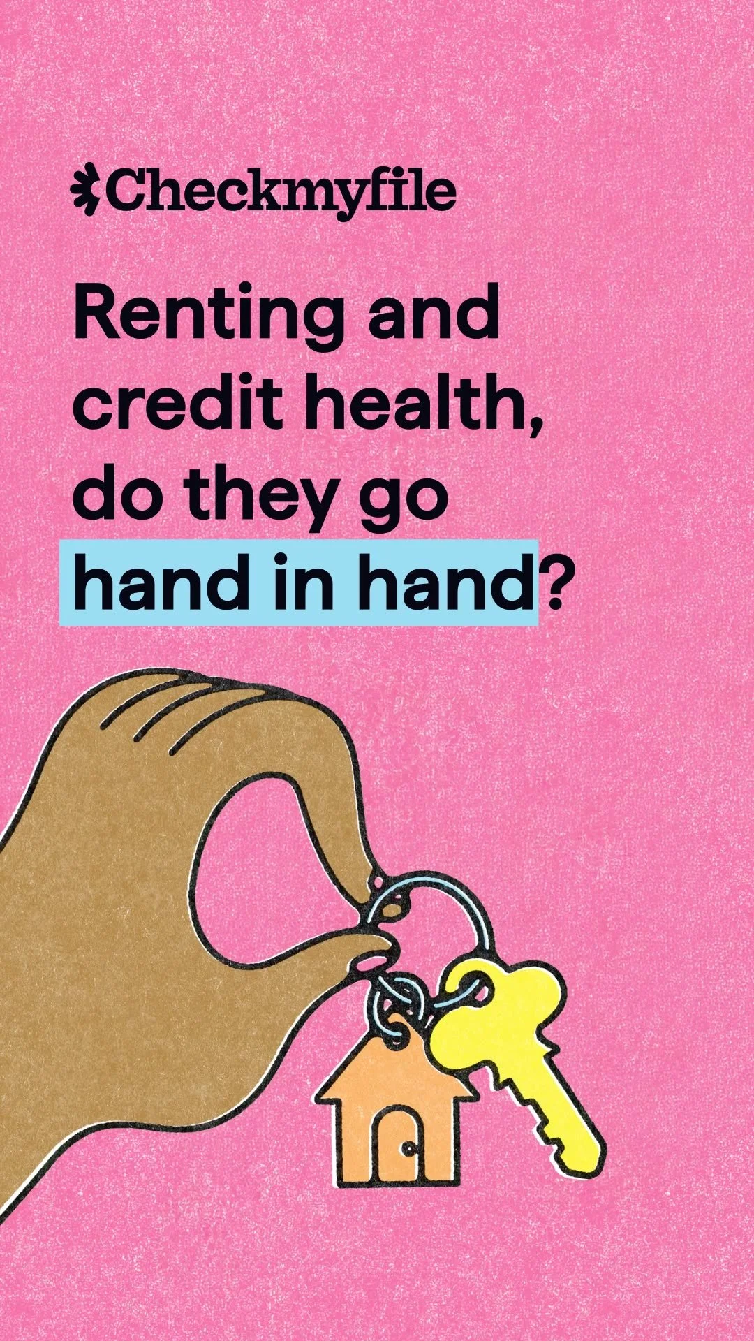 A pink textured background with text asking if renting and credit health go hand in hand, and a drawing of a hand holding a key with a house-shaped keychain.