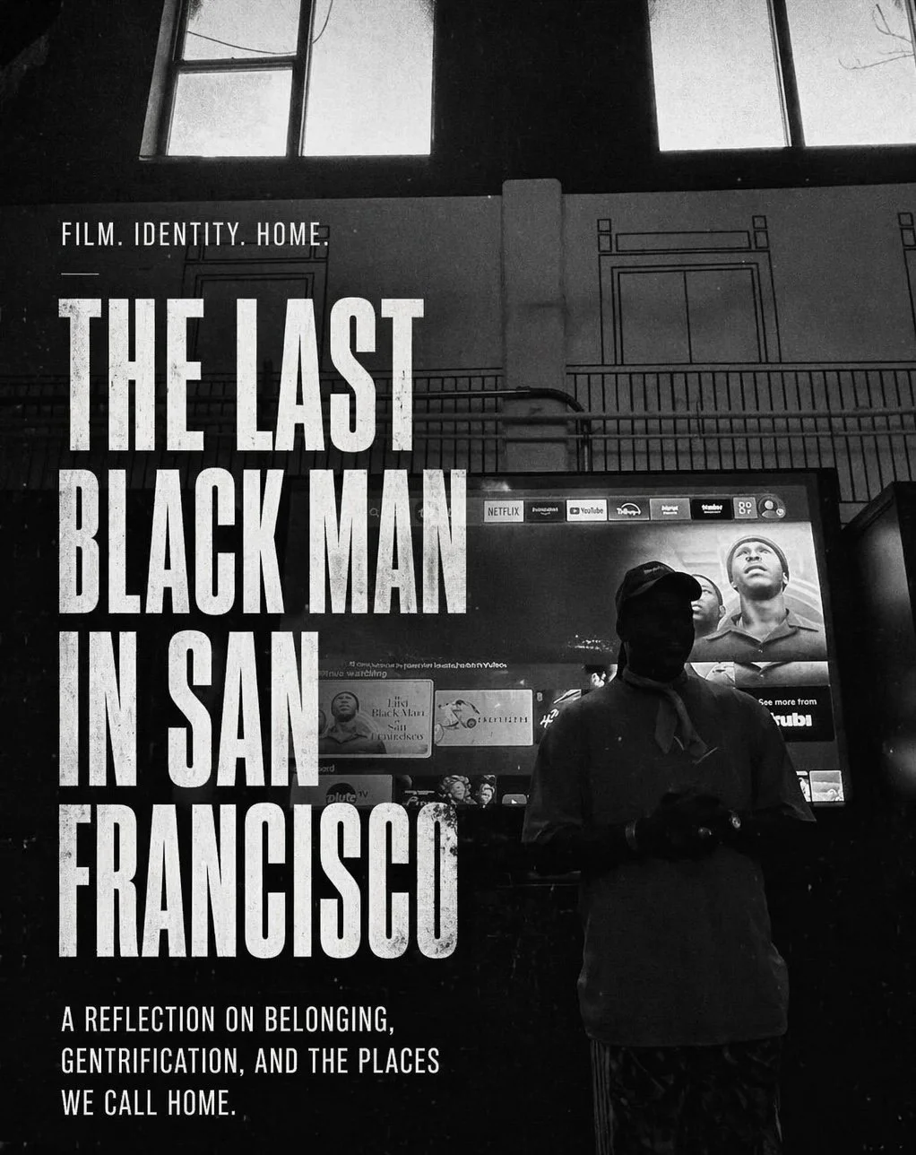 When Home Stops Knowing Your Name:       The Last Black Man in San Francisco a Redefine Moment