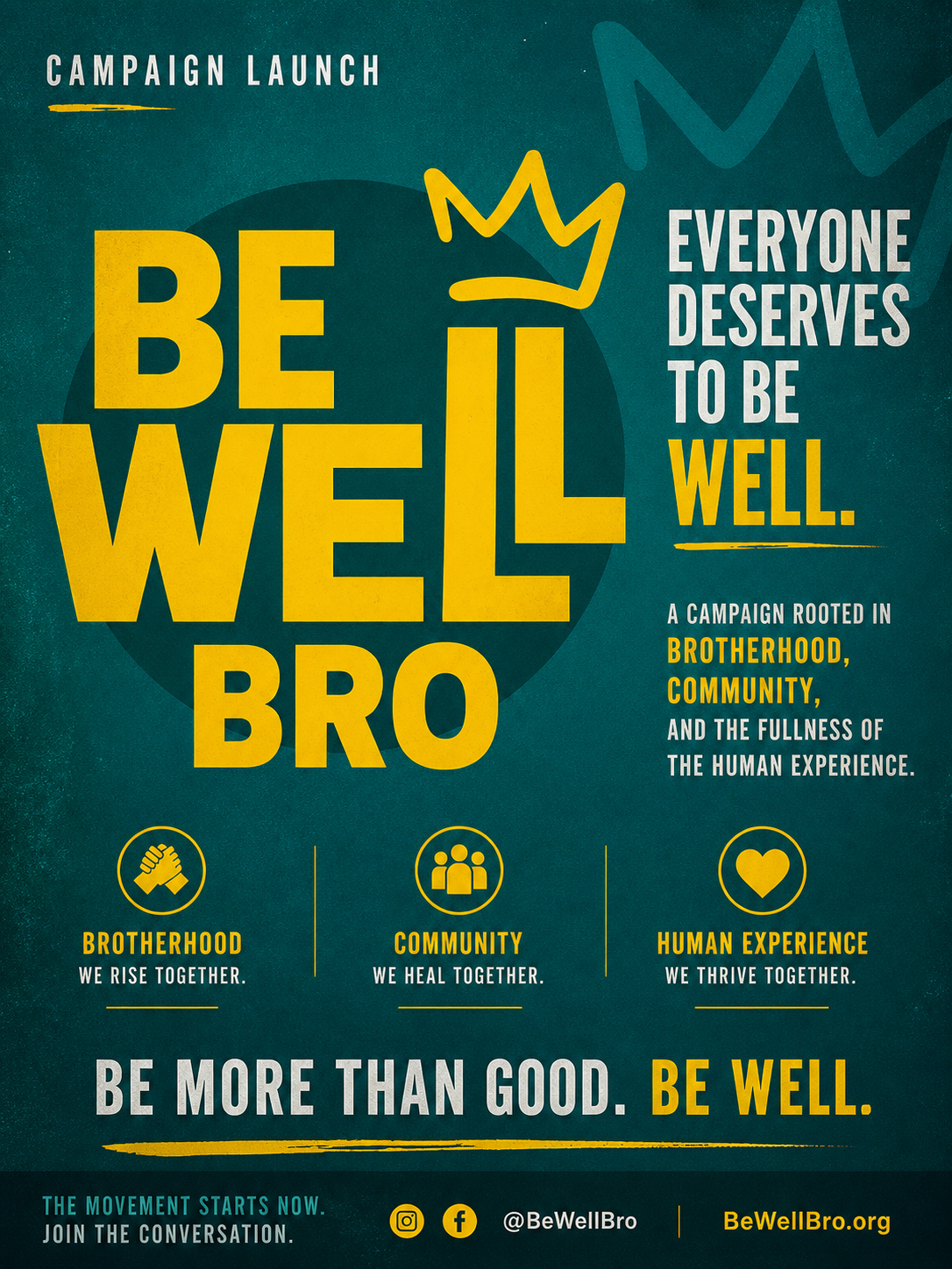 Everyone Deserves To Be Well A Campaign Rooted in Brotherhood, Community, and the Fullness of the Human Experience