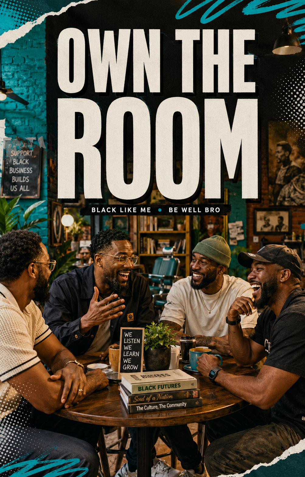 Own the Room: Why Black-Owned Space Matters | Be Well Bro