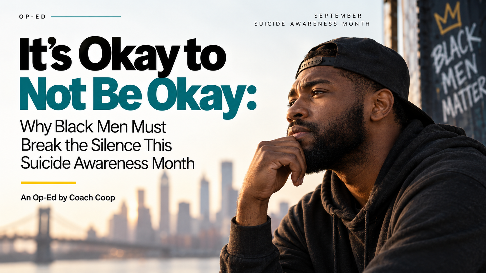 It's Okay to Not Be Okay: Why Black Men Must Break the Silence This Suicide Awareness Month