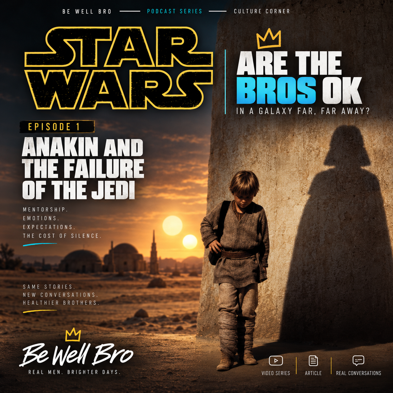 Are the Bros OK in a Galaxy Far, Far Away?Episode 1: Anakin "The Cost of a Father Never Named"