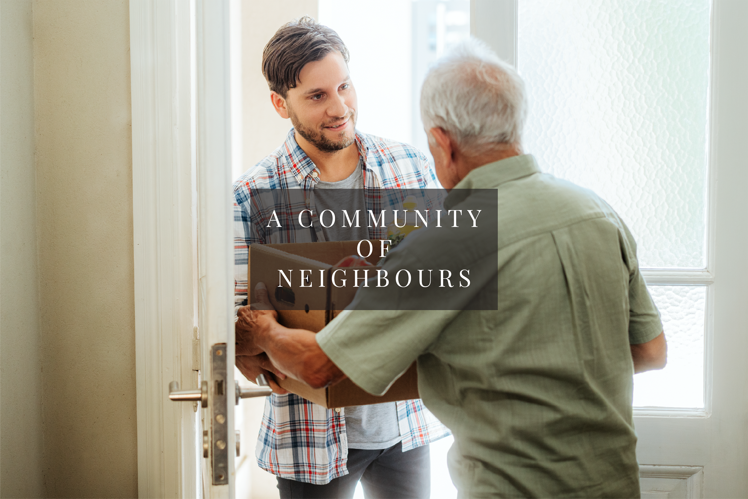 Two men exchanging a box of goods at a front door, with the overlay text "A community of neighbours."