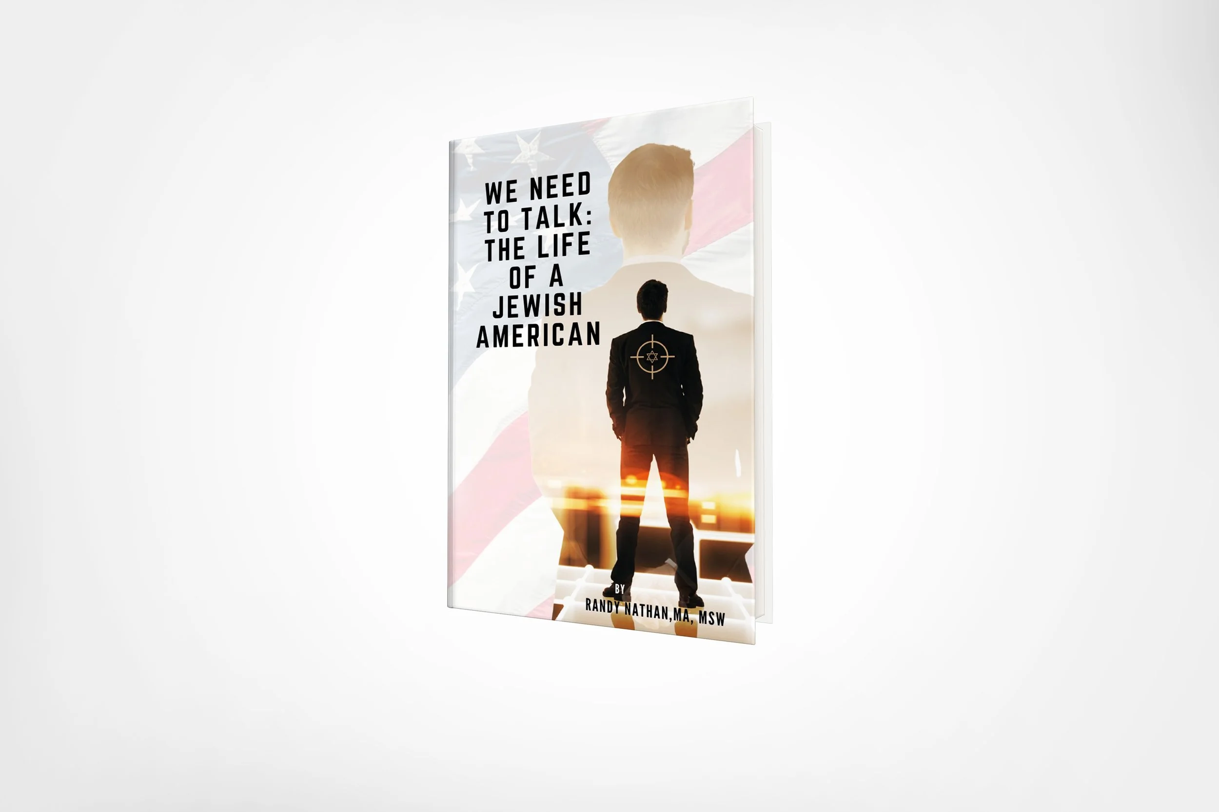 'We Need to Talk: The Life of a Jewish American' by Randy Nathan, MA, MSW.