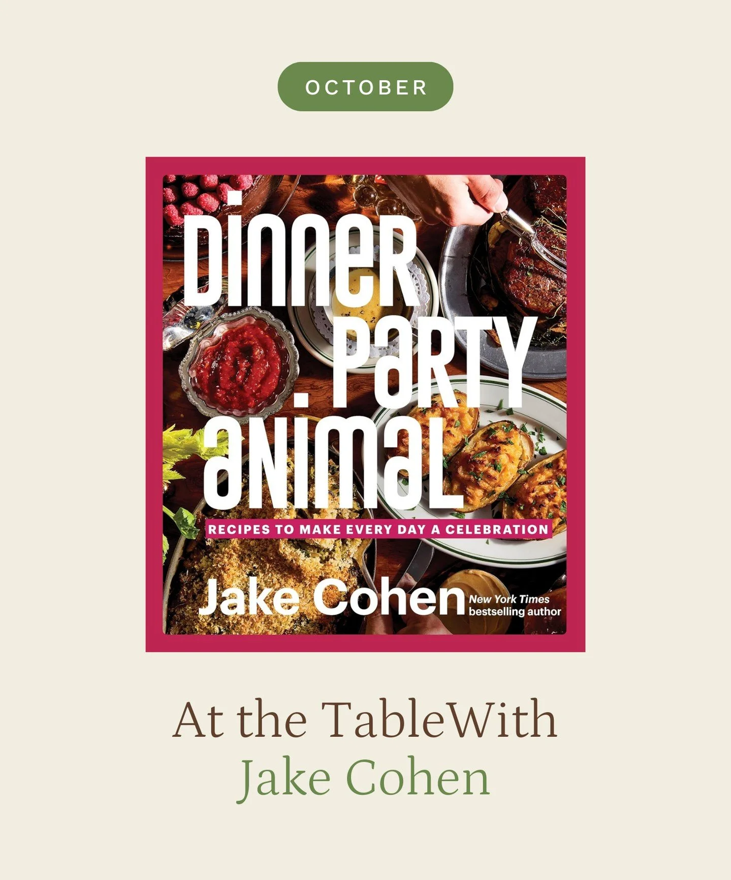 A new month is around the corner! ⁠
⁠
October's featured author is @jakecohen 👨🏻&zwj;🍳 The TableWith app will feature a curated list of Jake's recipes, featuring his NEW cookbook: Dinner Party Animal 🙌⁠
⁠
Now's the time to start your cookbook clu