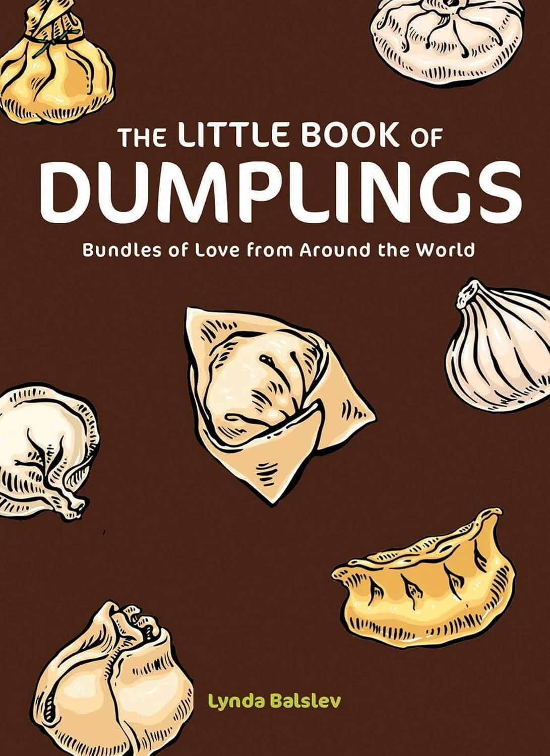 The Little Book of Dumplings- Bundles of Love from Around the World.jpg