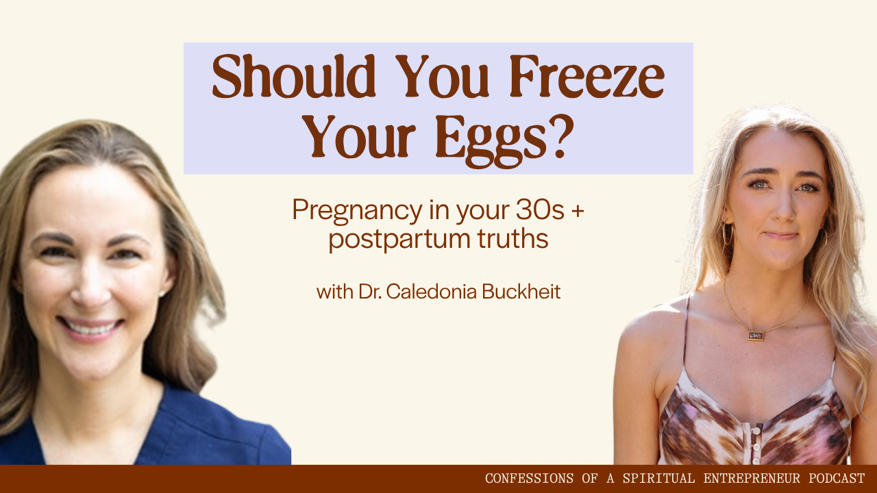 83. Pregnancy in Your 30s, Egg Freezing, &amp; Postpartum Recovery — An OB-GYN Tells All