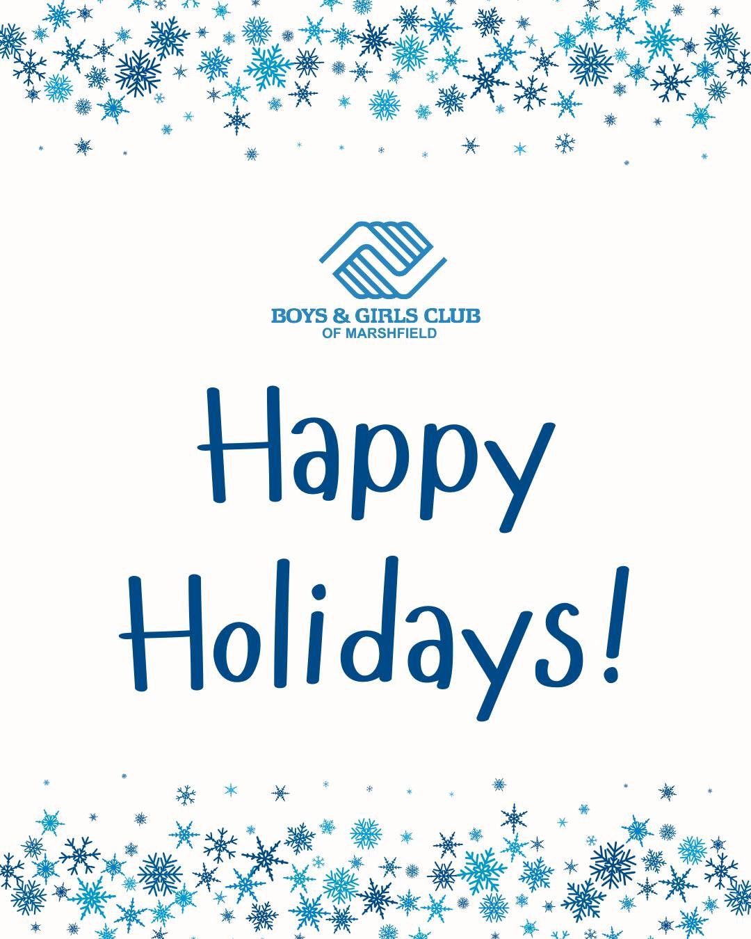 Happy Holidays from all of us at the Boys &amp; Girls Club of Marshfield!

We wish you a joyful holiday season filled with warmth, laughter, and time spent with family, friends, and loved ones. 💙

📍 37 Proprietors Drive, Marshfield, MA
📞 (781) 834