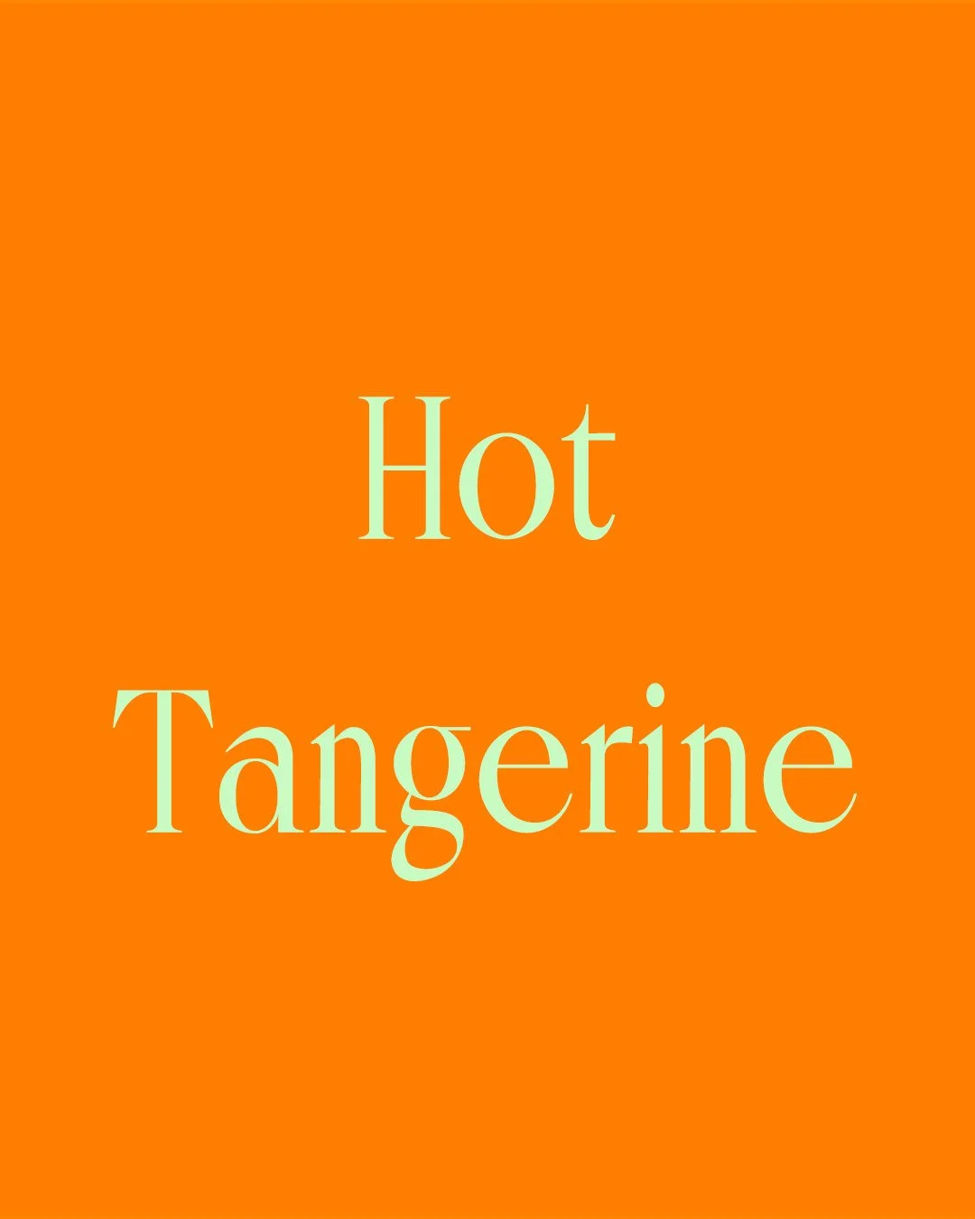 Mid-tone, warm orange with a strong yellow undertone &mdash; fully saturated, blazing, and high-energy.

The tangerine (Citrus tangerina) takes its name from Tangier, the Moroccan port city through which the fruit was exported to Europe in the 19th c