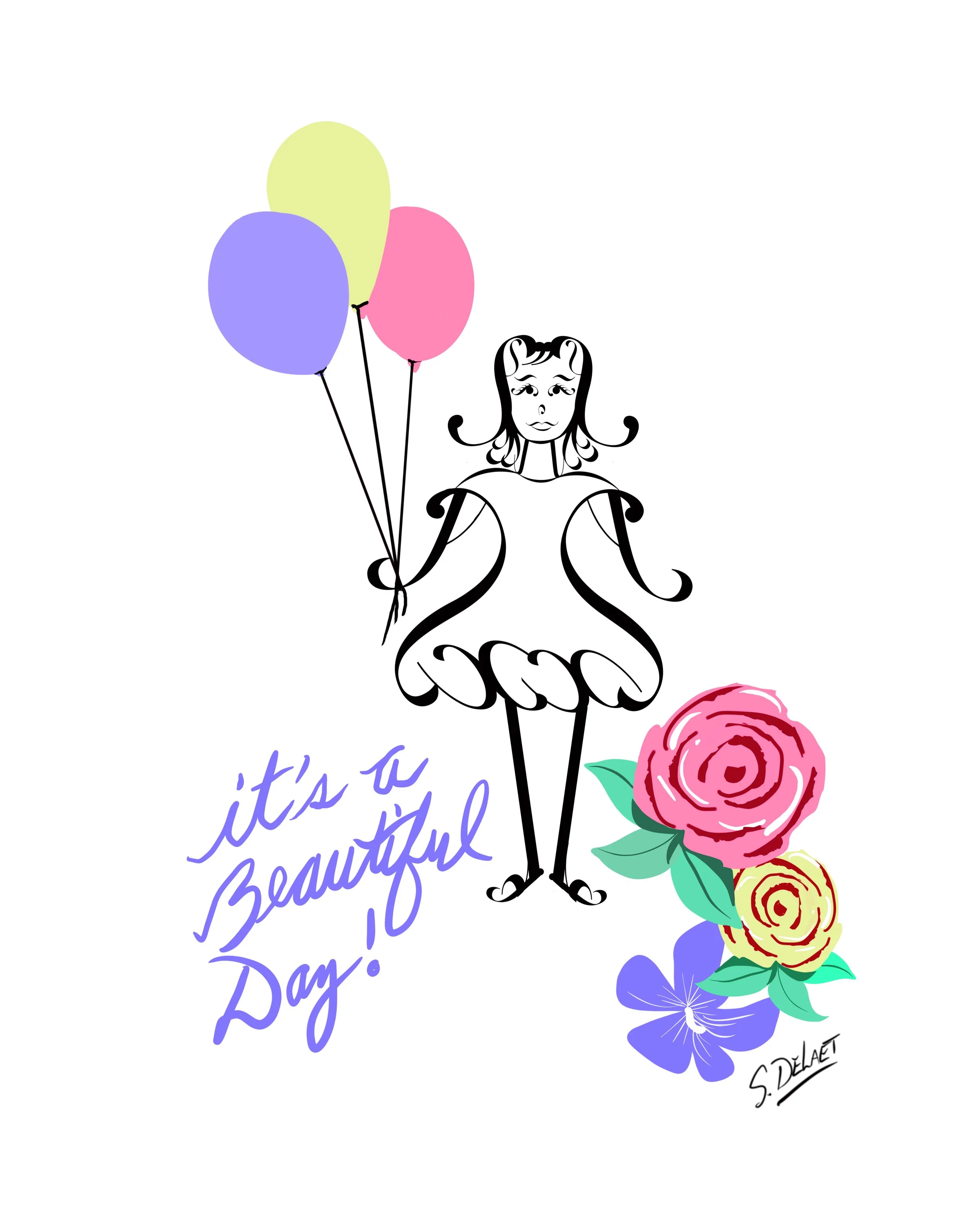 Drawing of a girl with black hair in a dress holding colorful balloons, surrounded by pink, yellow, and purple flowers, with the handwritten message 'it's a Beautiful Day!'