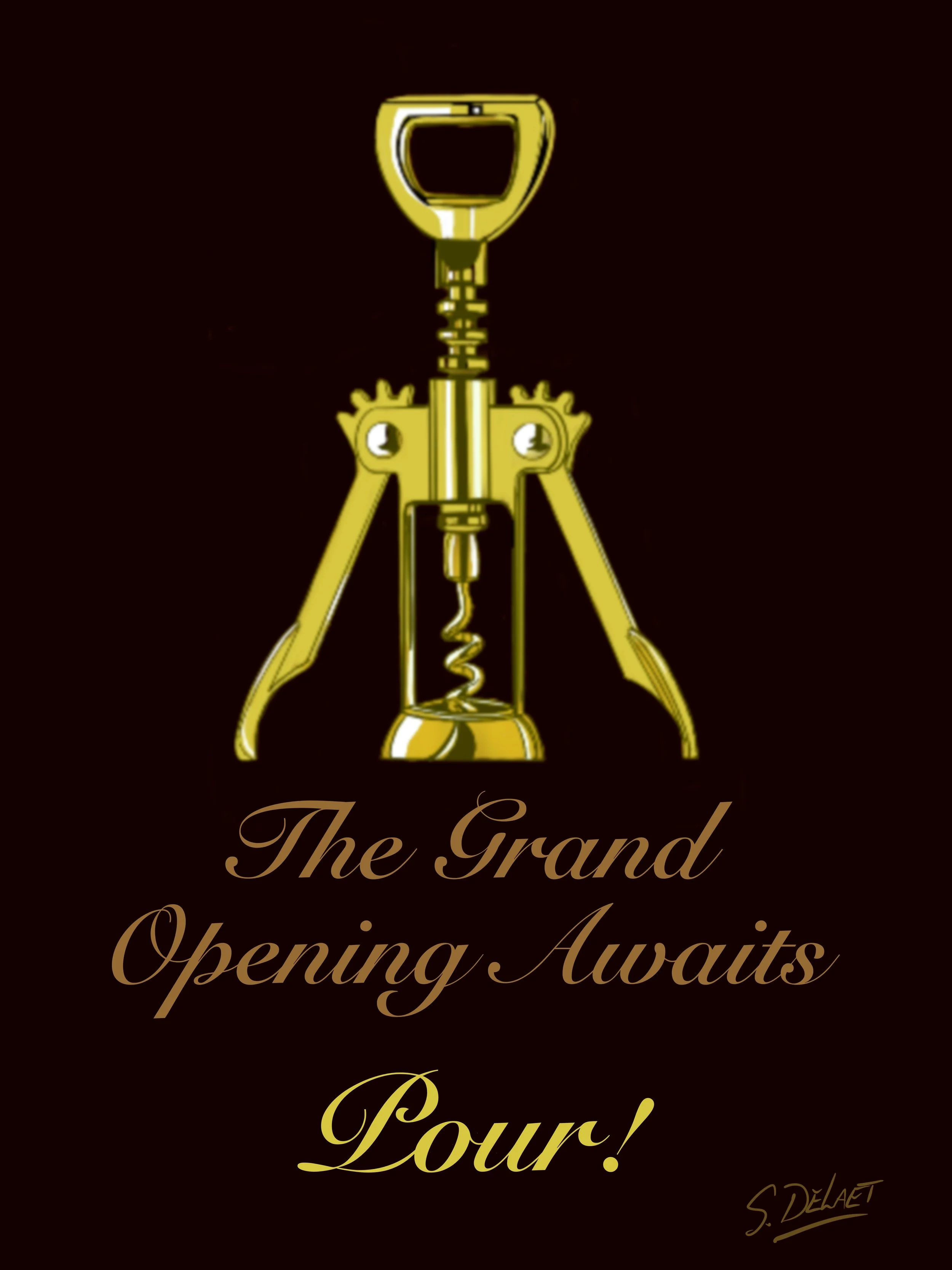Cork screw, Grand Opening, Pour