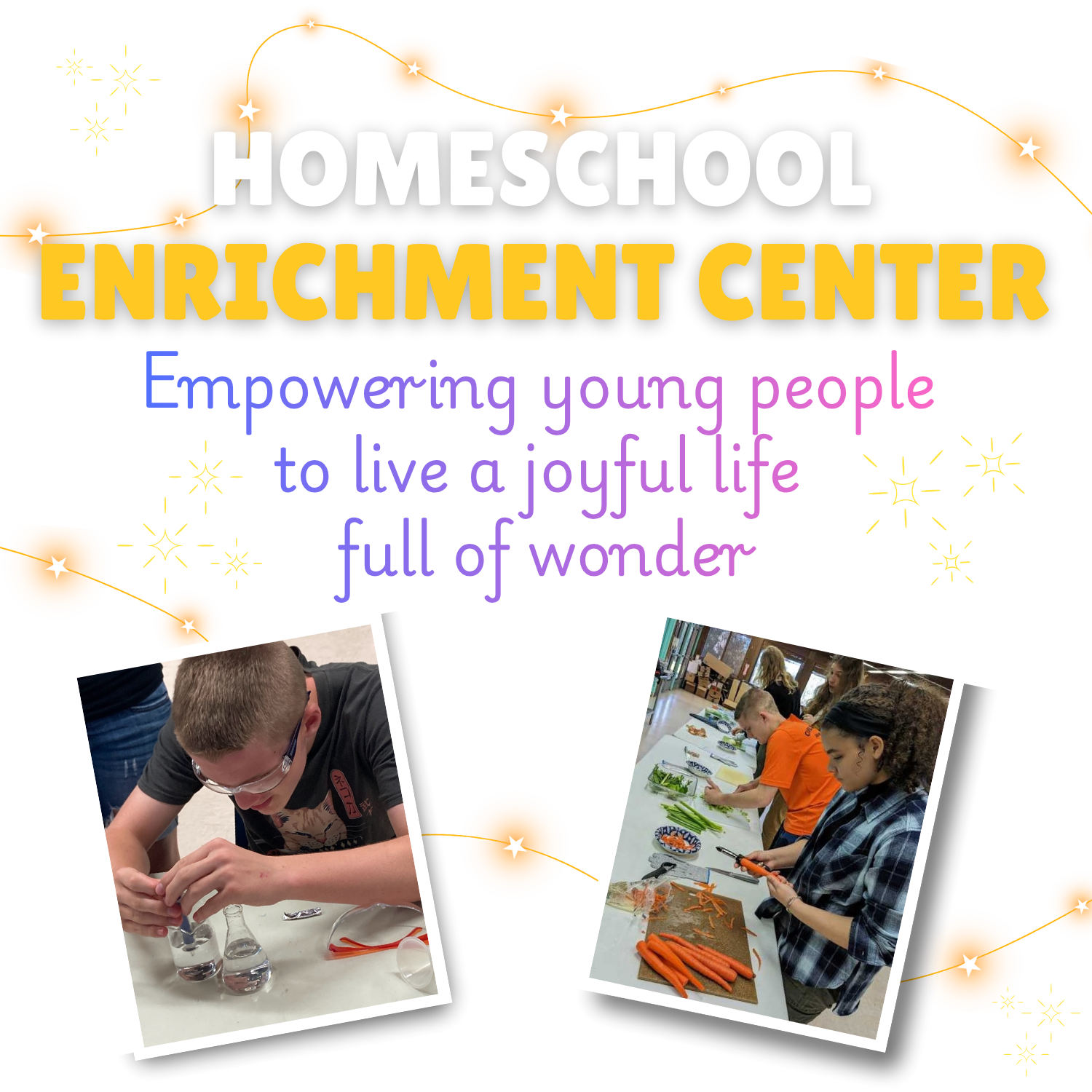 Illustrated group of diverse people with arms around each other; two inset photos showing children engaged in science and cooking activities, captioned with 'Homeschool Enrichment Center'. Text reads 'Empowering young people to live a joyful life full of wonder'.