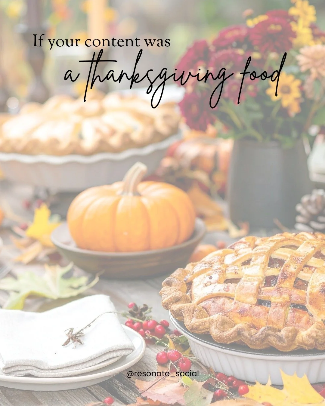 Back again with my favorite series... If your content was a Thanksgiving food. 🦃

Which will you be serving?

#resonatesocial #socialmediamanager #socialmediastrategist #smallbusiness #smallbusinessowner