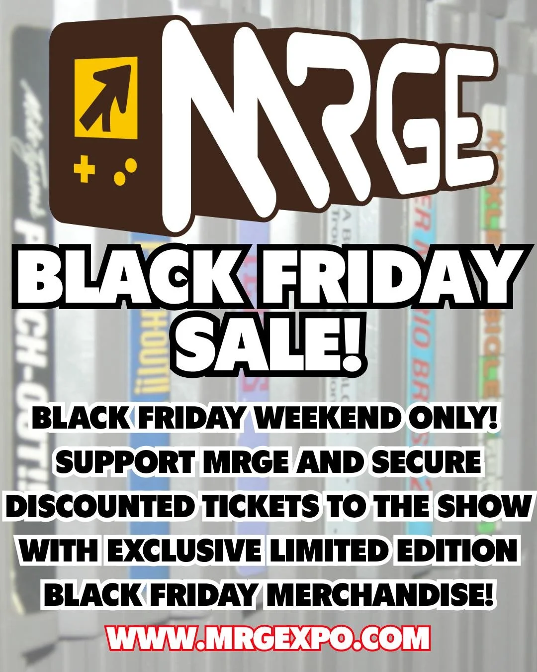 Black Friday EXCLUSIVE SALES are alive and well over at https://www.mrgexpo.com

Be sure to take advantage before they are gone and receive EXLCUSIVE Black Friday Merch with your ticket purchase shipped to you BEFORE the show!

We can't wait to see y