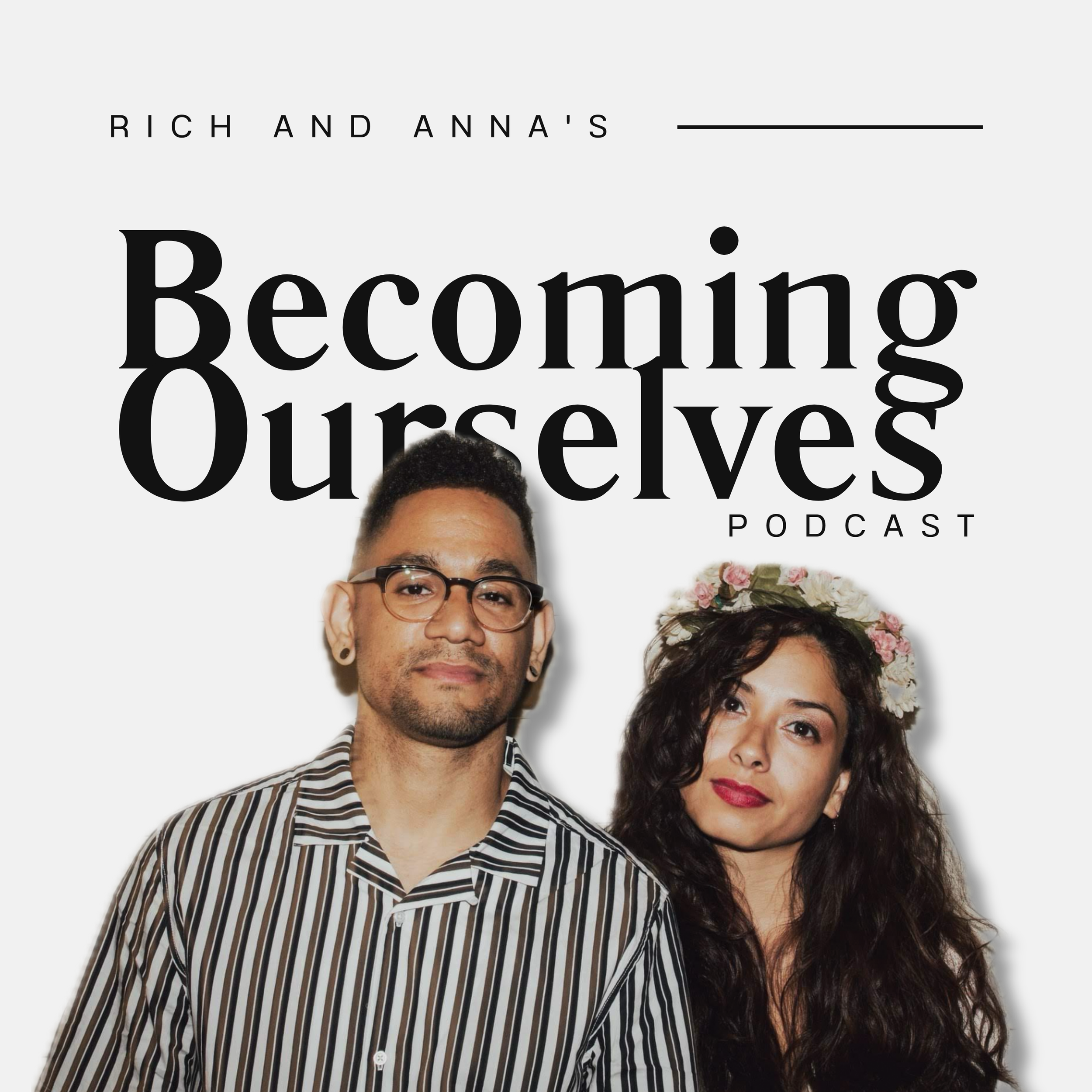 Cover art for the Becoming Ourselves podcast featuring a man with glasses and earrings and a woman with a flower crown.