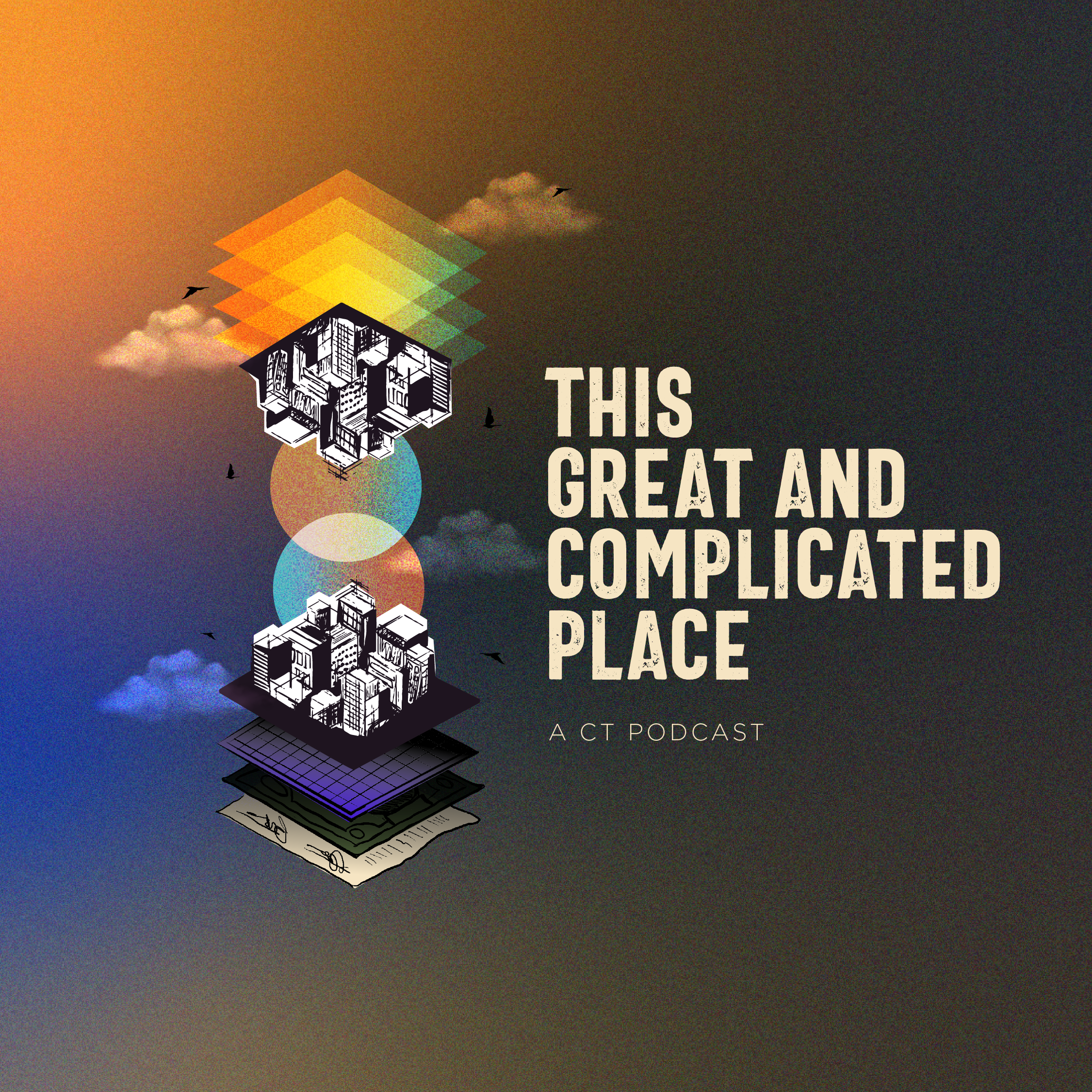 Illustration of city buildings, geometric shapes, and clouds with the text 'This Great and Complicated Place' and 'A CT Podcast' on a gradient background.