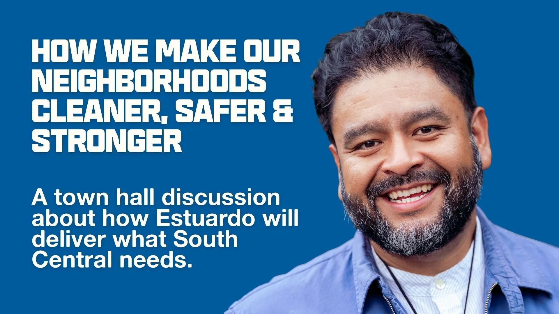 How We Make Our Neighborhoods Cleaner, Safer &amp; Stronger - Town Hall Discussion 